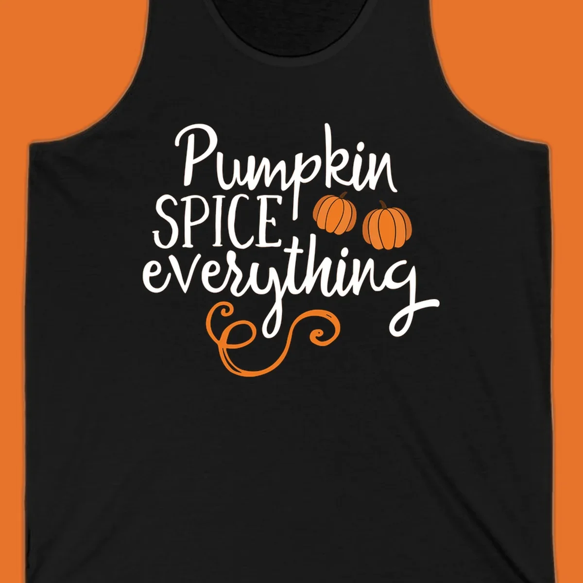 Pumpkin spice everything text and graphics design for fall.