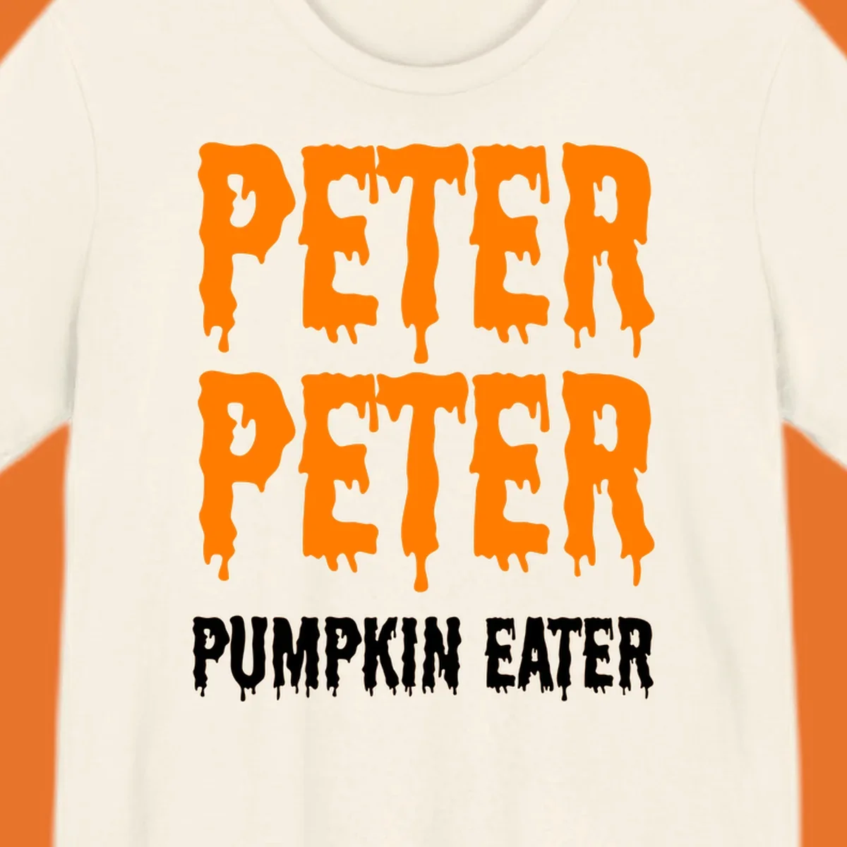 Peter Peter Pumpkin Eater text design with dripping orange and white letters on a black background.