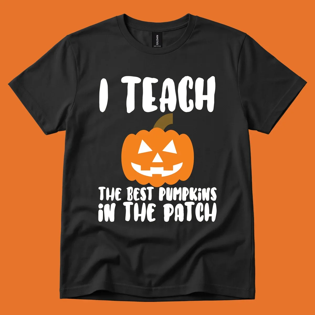 Teacher pumpkin patch design with text 'I TEACH THE BEST PUMPKINS IN THE PATCH'.