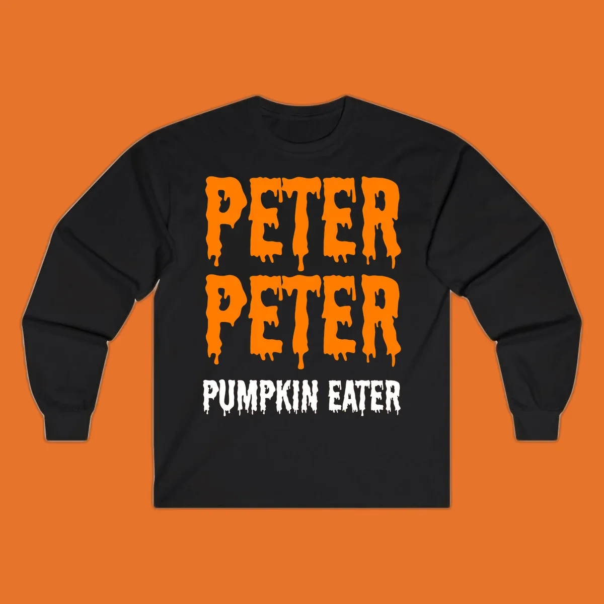 Peter Peter Pumpkin Eater text design with dripping orange and white letters on a black background.