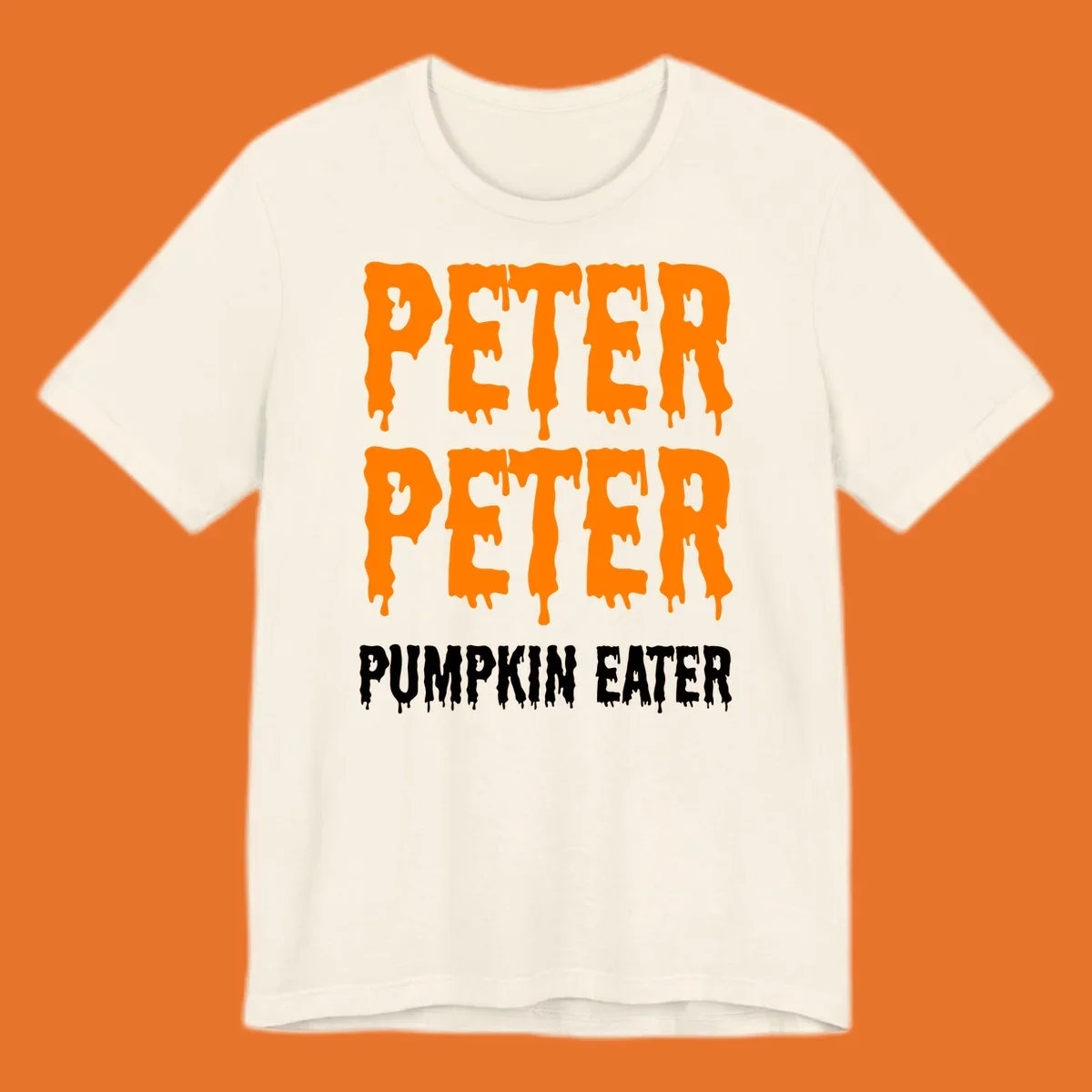 Peter Peter Pumpkin Eater text design with dripping orange and white letters on a black background.