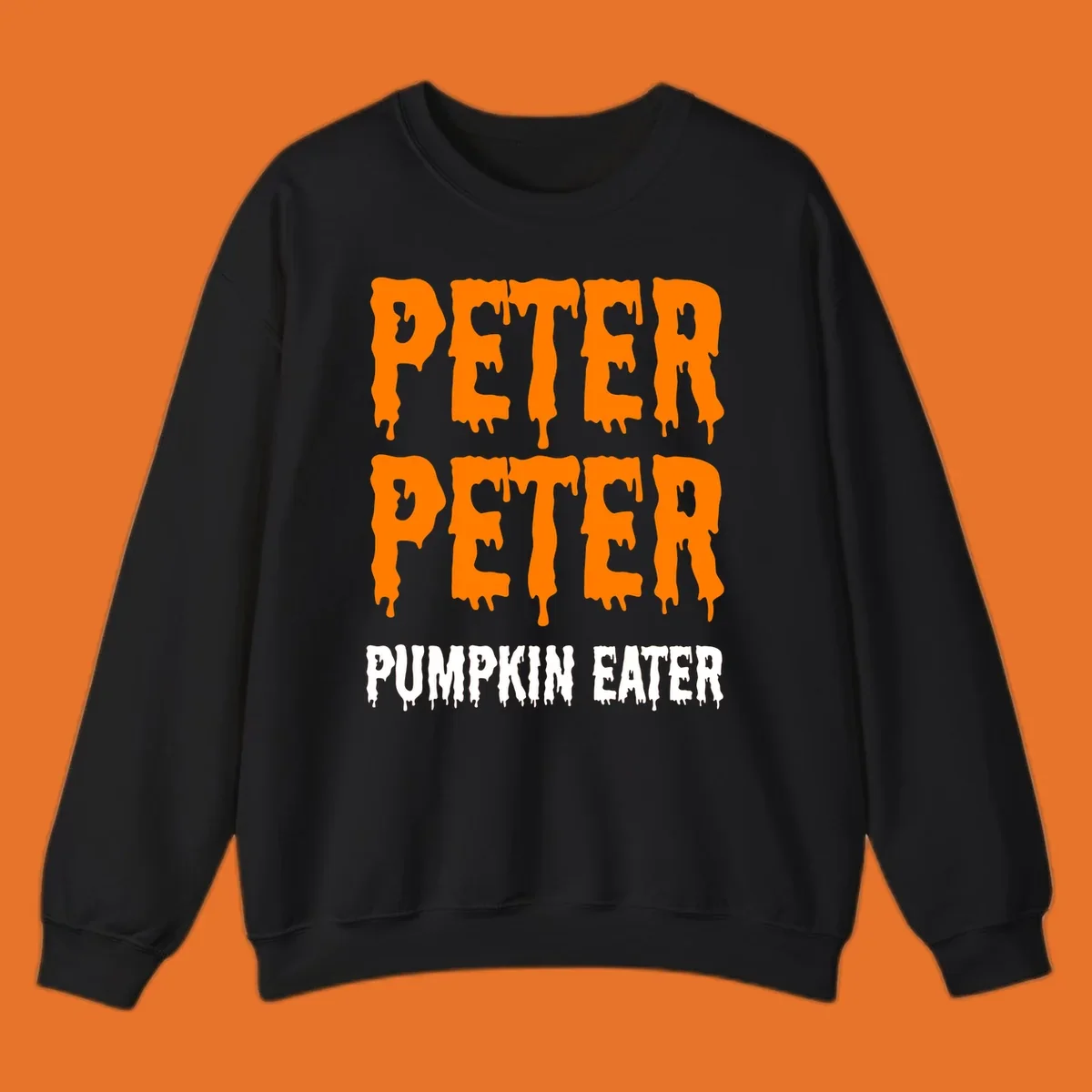 Peter Peter Pumpkin Eater text design with dripping orange and white letters on a black background.