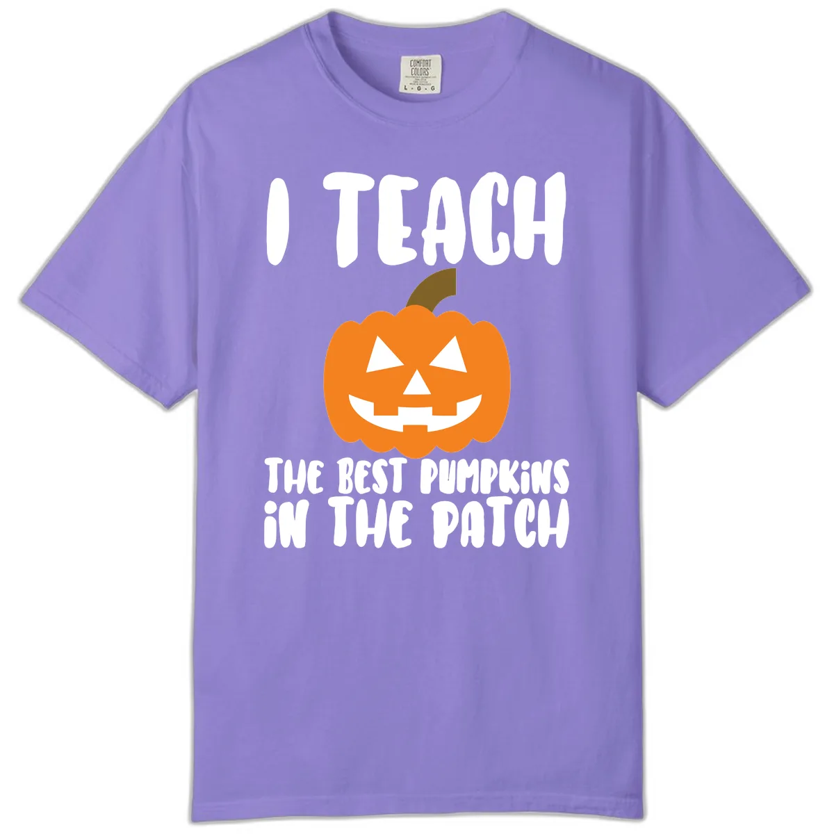 I Teach The Best Pumpkins In The Patch Comfort Color in Violet
