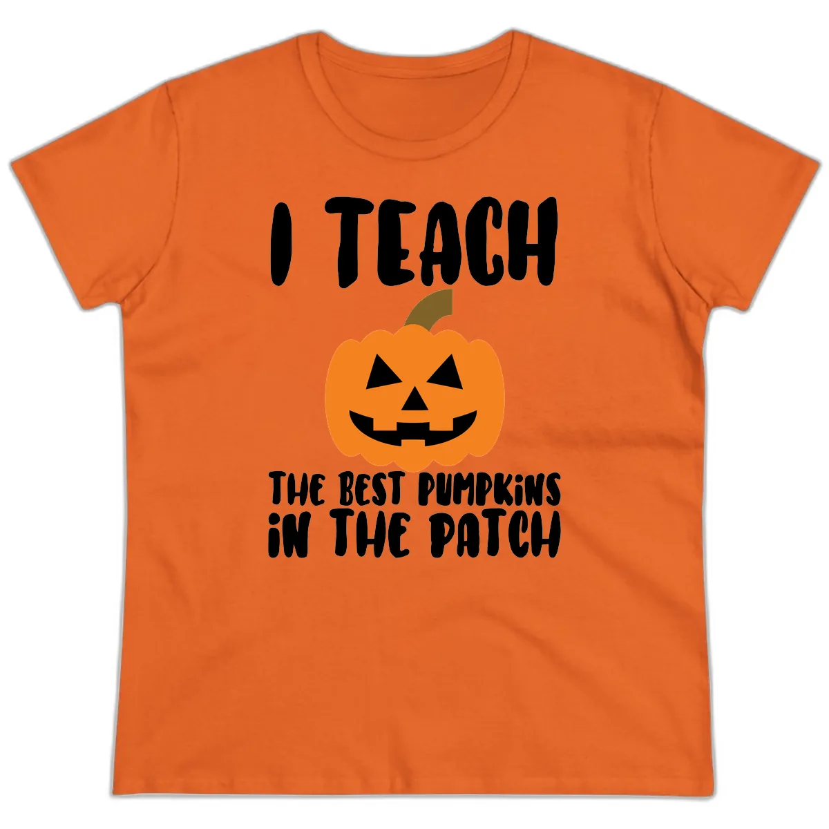 I Teach The Best Pumpkins In The Patch Ladies Tee in Orange