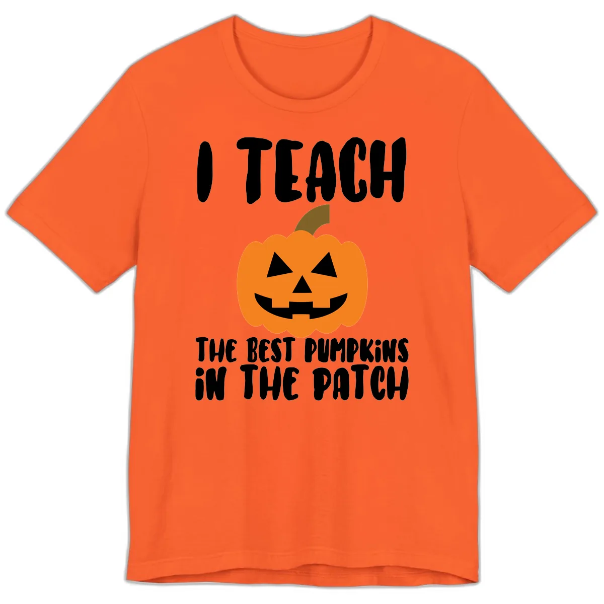 I Teach The Best Pumpkins In The Patch Premium T-Shirt in Orange