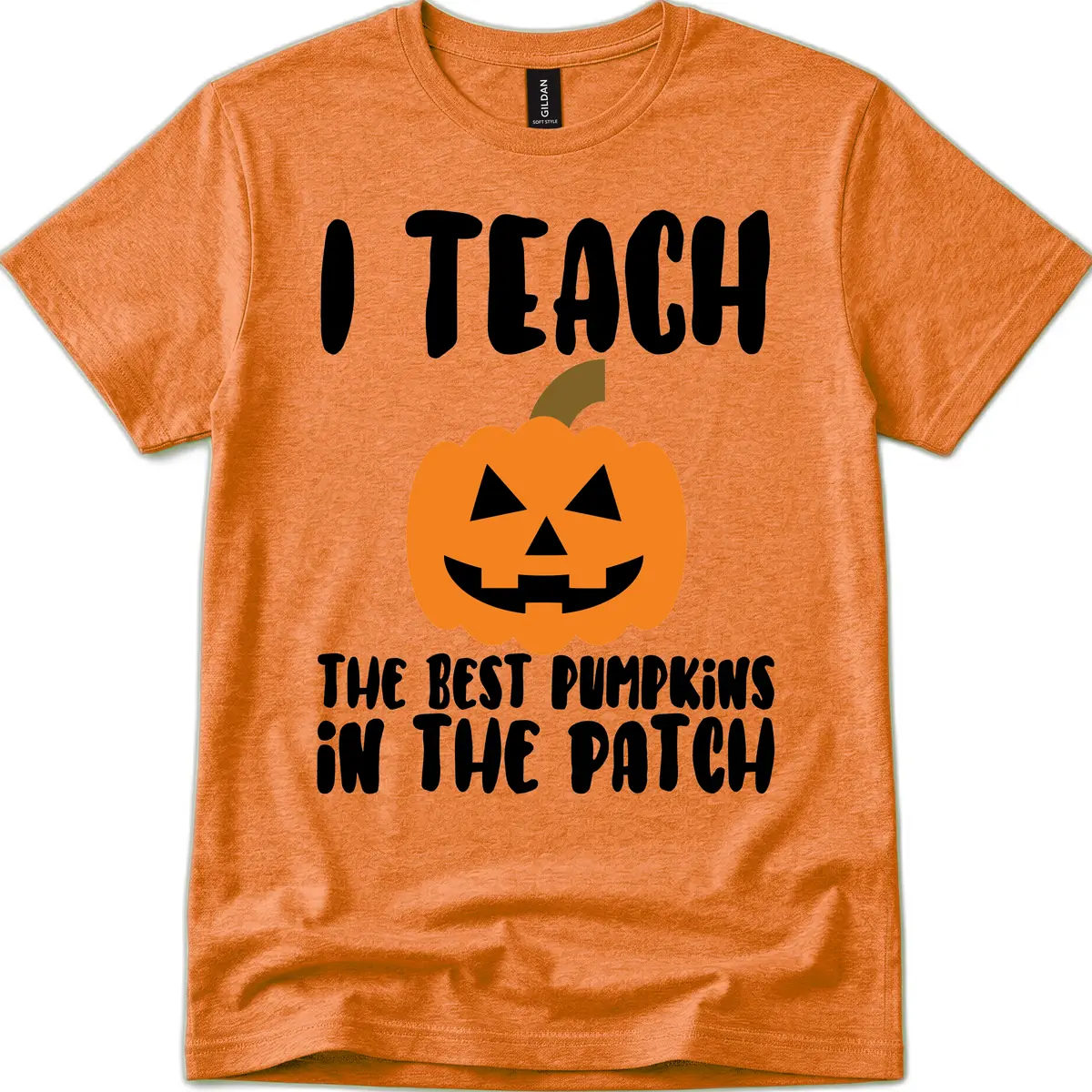 I Teach The Best Pumpkins In The Patch T-Shirt in Heather Orange