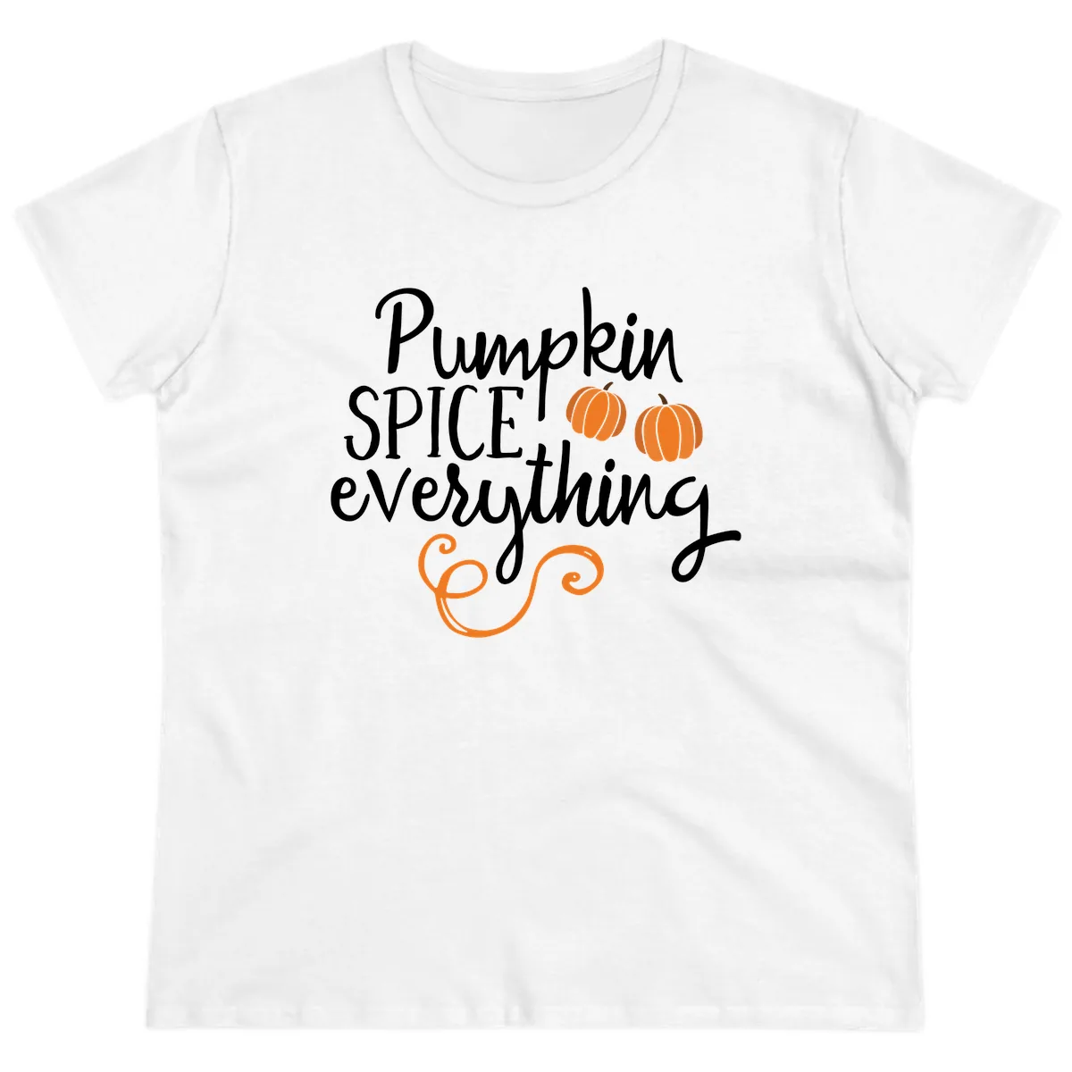 Pumpkin Spice Everything Typography Design Ladies Tee in White