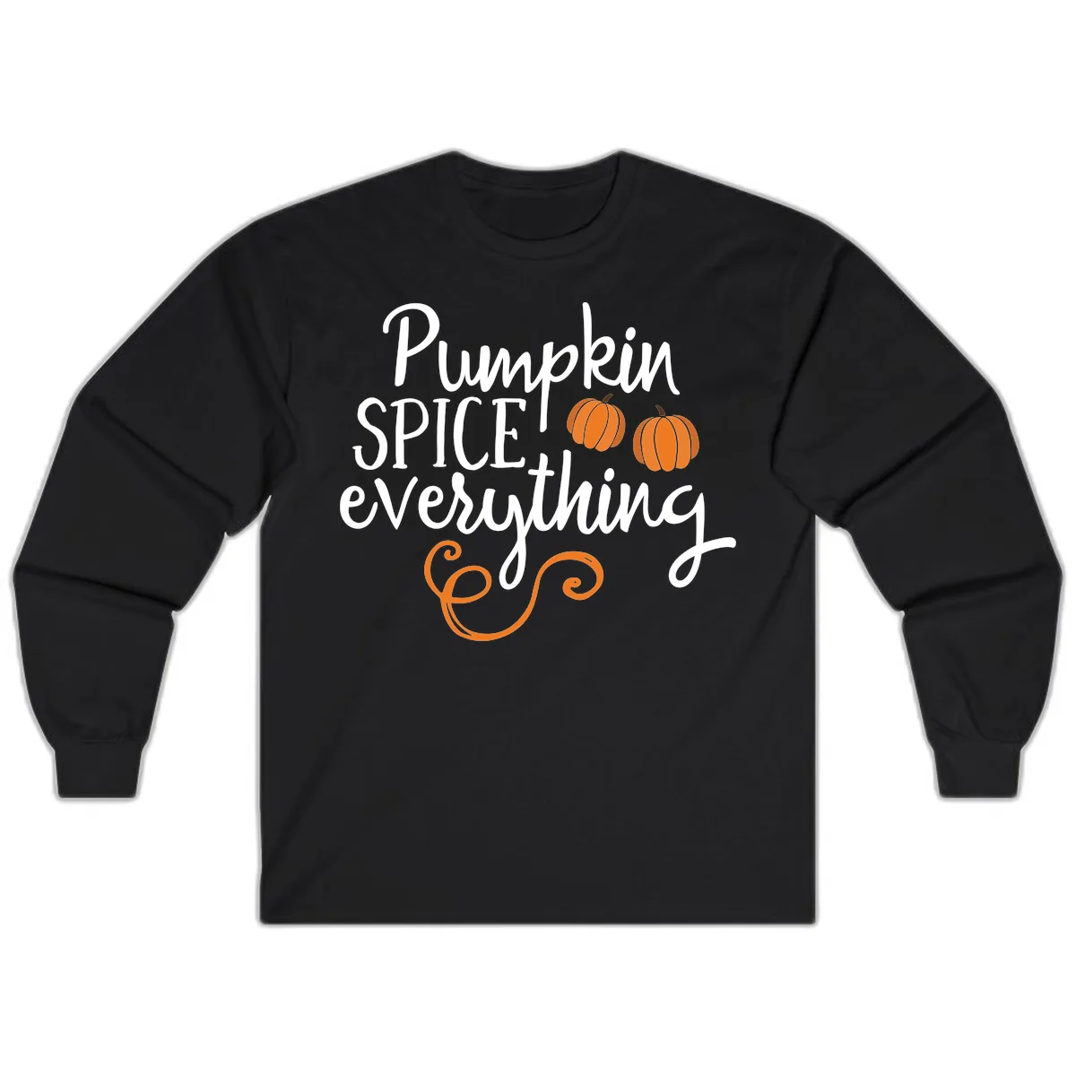 Pumpkin Spice Everything Typography Design Long Sleeve in Black