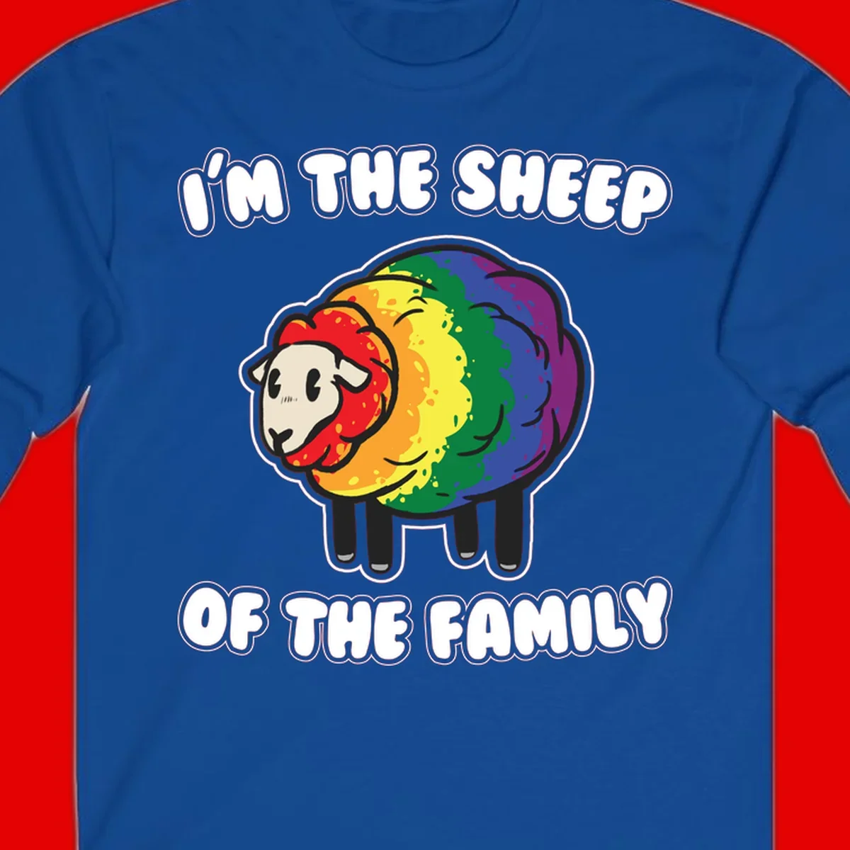 Cartoon rainbow sheep with pride flag colors wool and text reading 'I'm The Sheep Of The Family'
