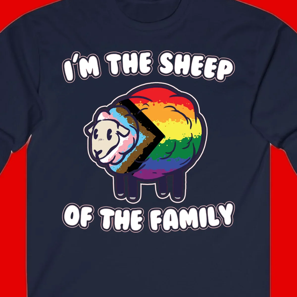 Cartoon sheep filled with rainbow and progress pride flag colors with text 'I'm the sheep of the family'