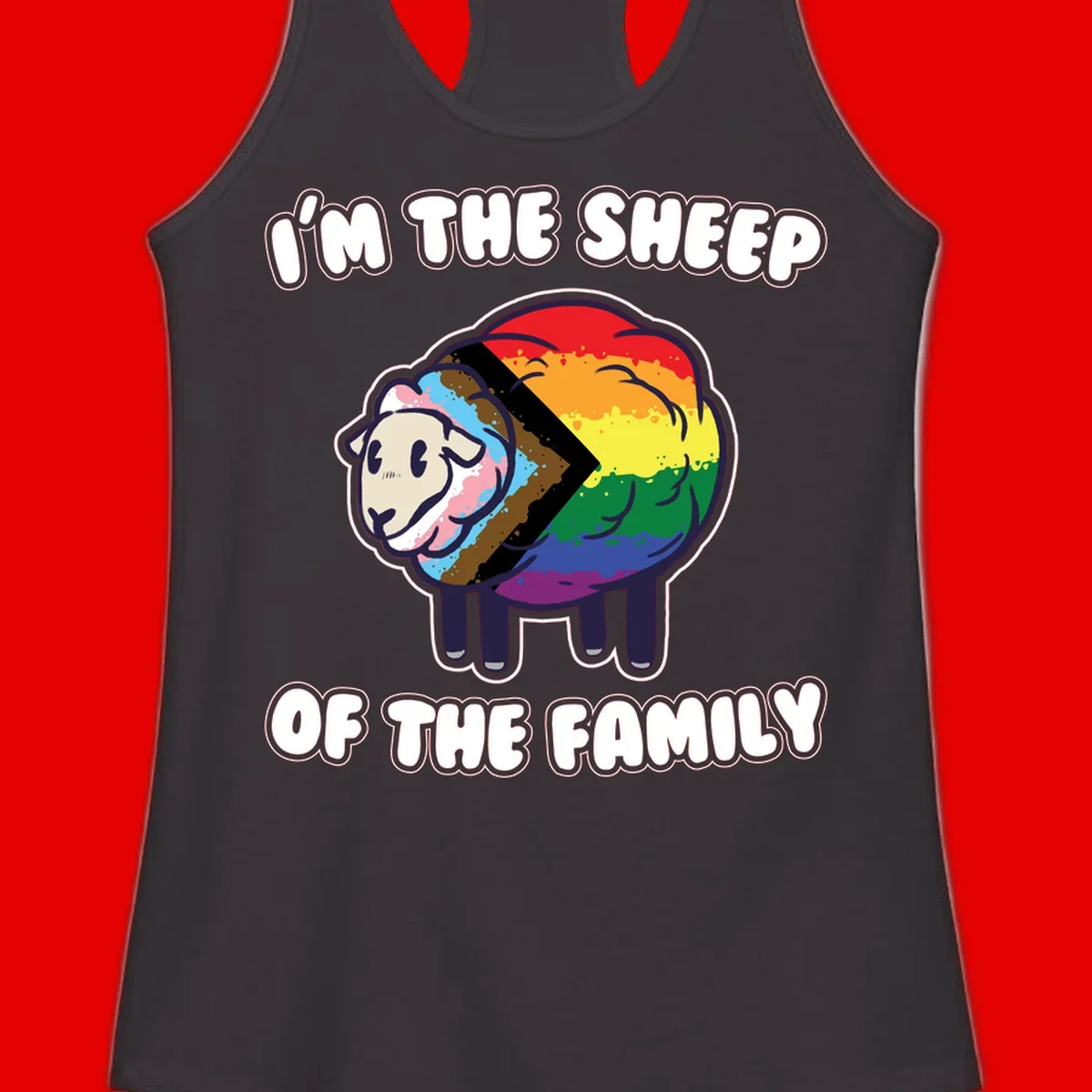 Cartoon sheep filled with rainbow and progress pride flag colors with text 'I'm the sheep of the family'