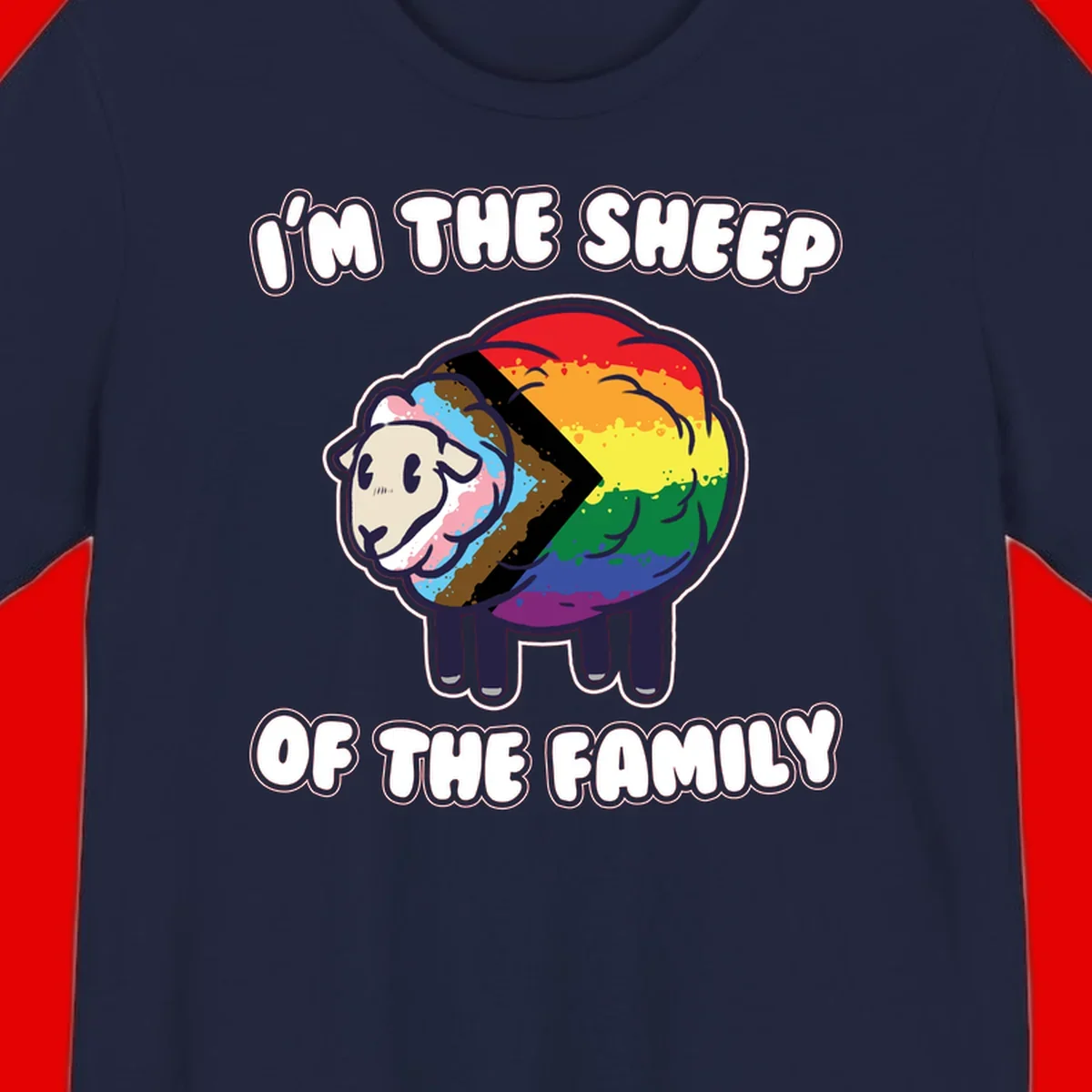Cartoon sheep filled with rainbow and progress pride flag colors with text 'I'm the sheep of the family'