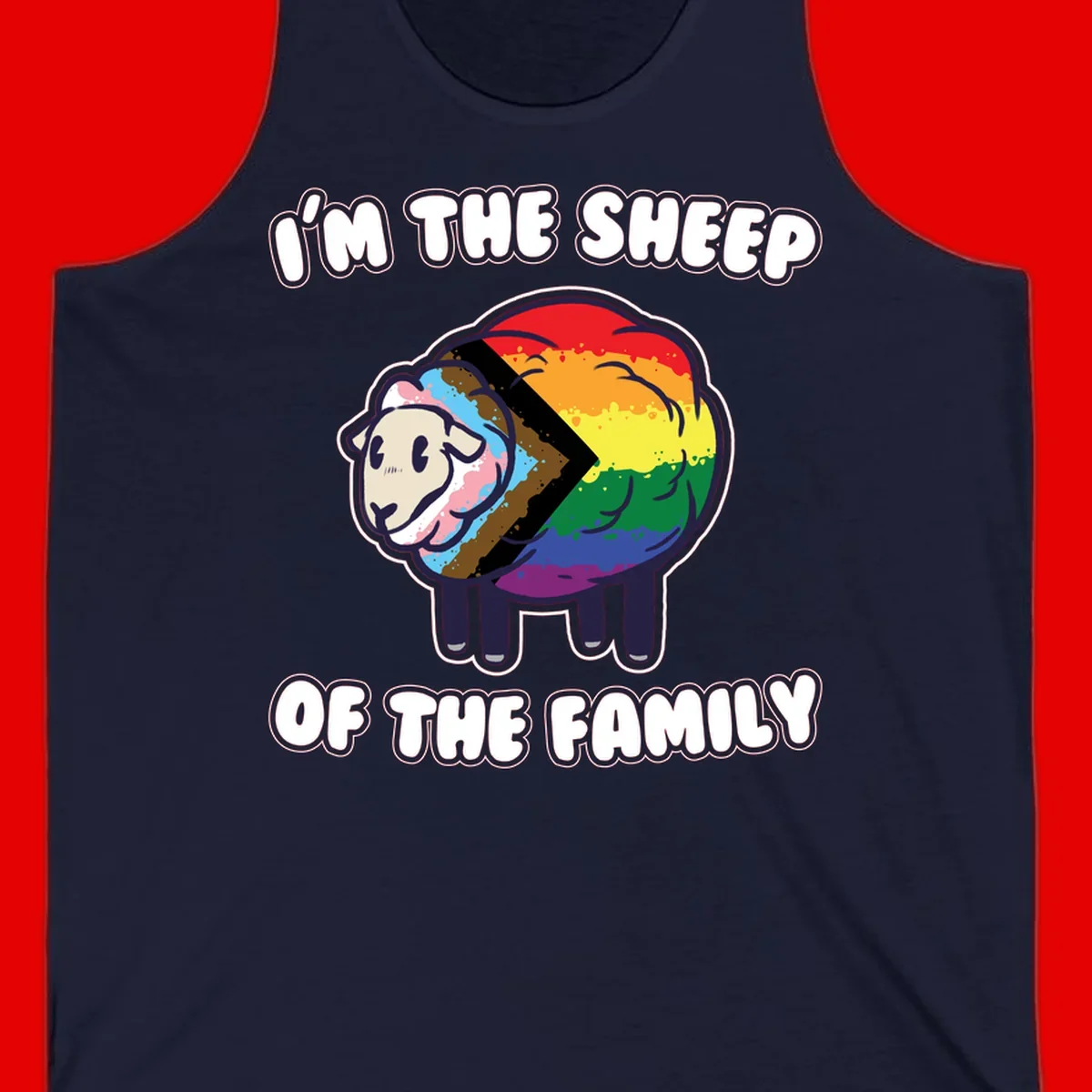 Cartoon sheep filled with rainbow and progress pride flag colors with text 'I'm the sheep of the family'