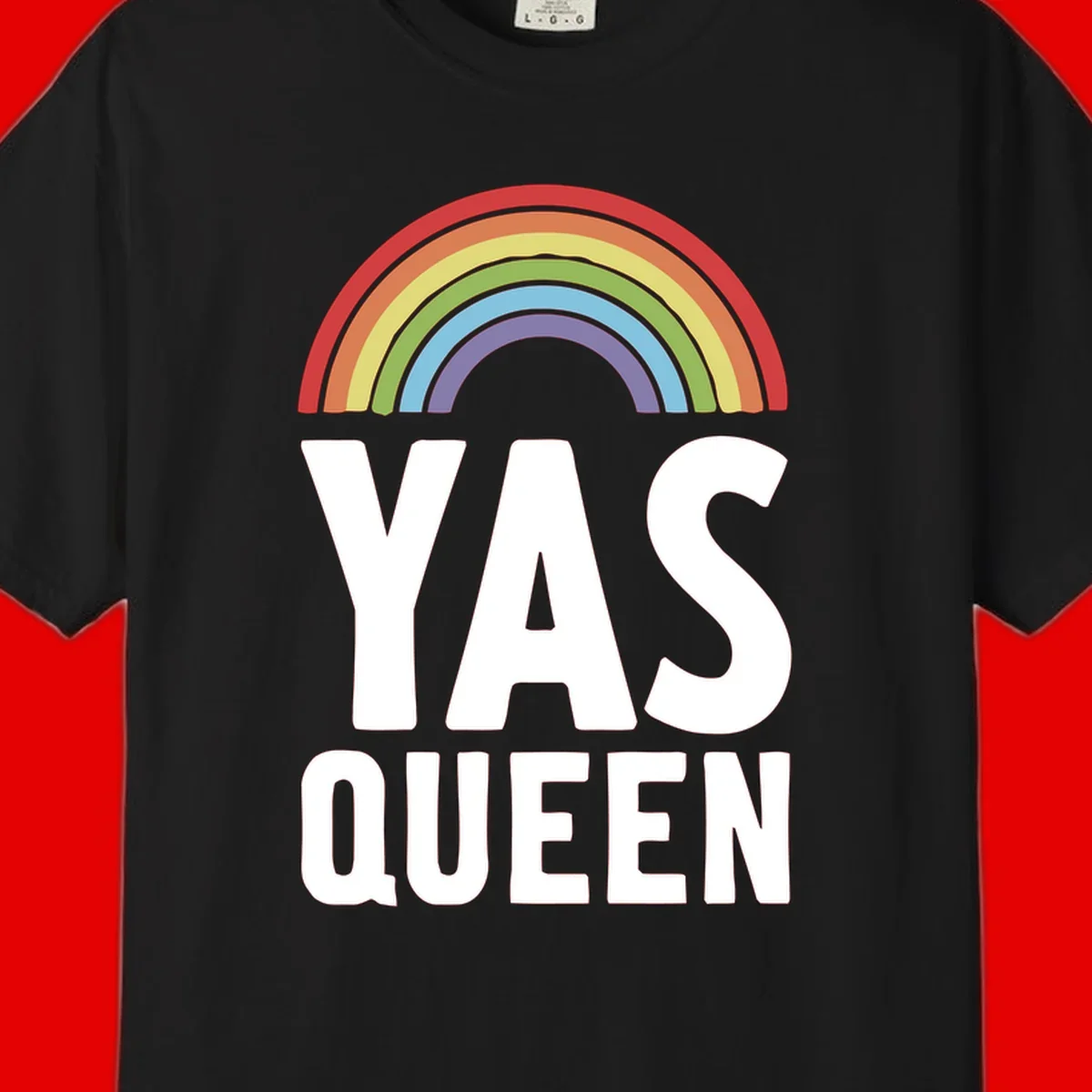 Yas queen pride rainbow design with colorful arc and bold white lettering on gray background