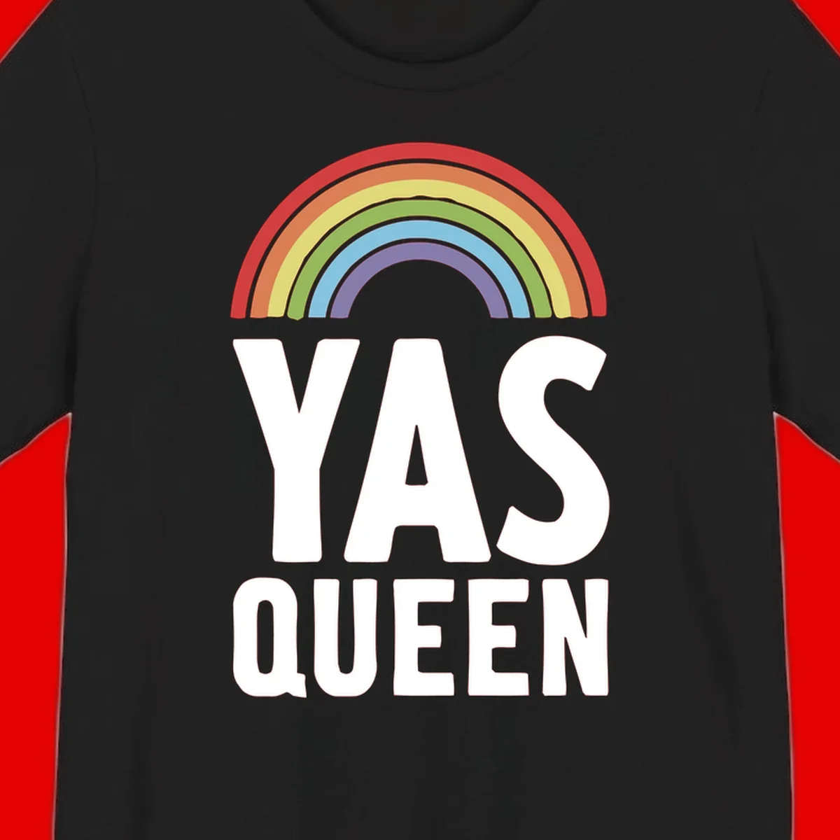 Yas queen pride rainbow design with colorful arc and bold white lettering on gray background
