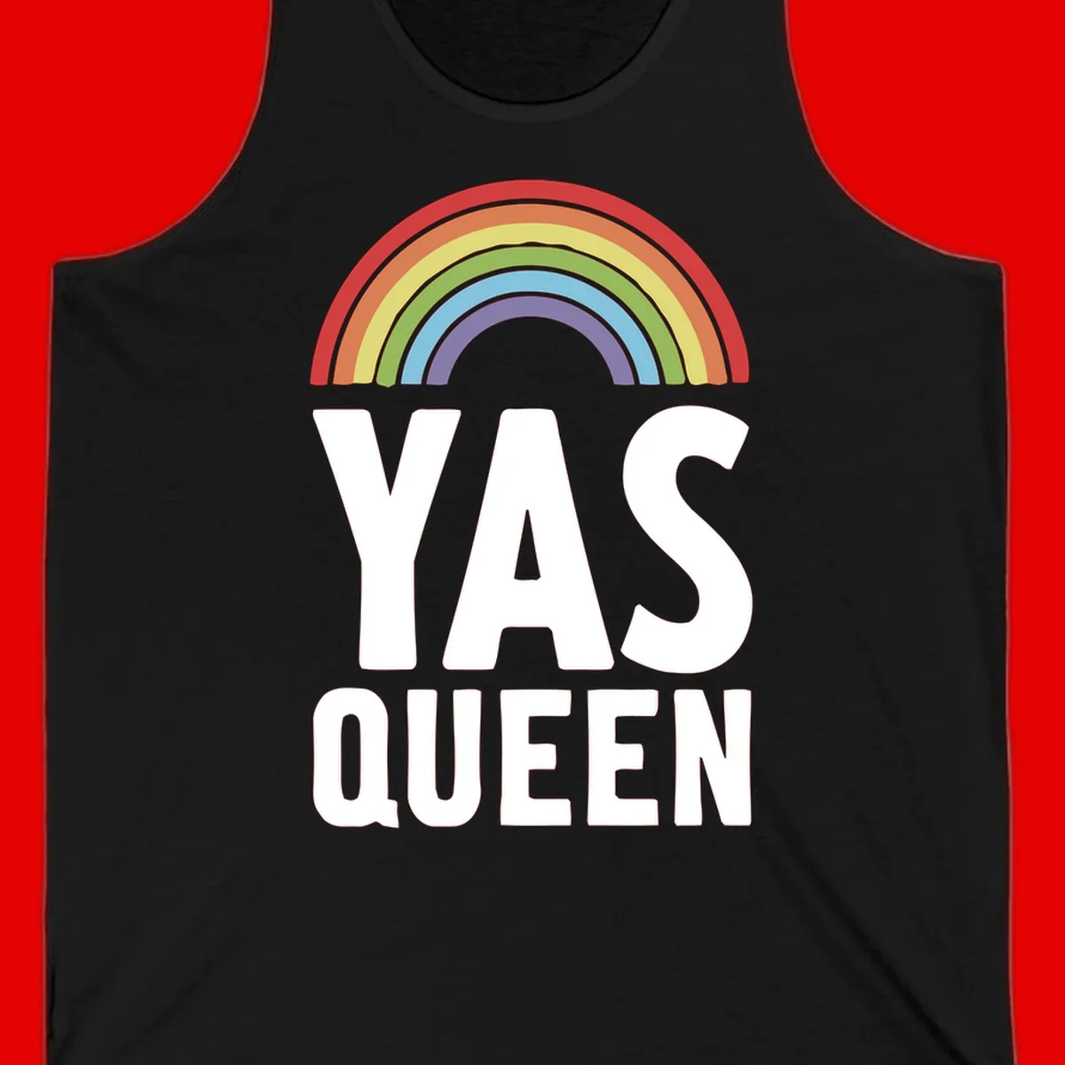 Yas queen pride rainbow design with colorful arc and bold white lettering on gray background