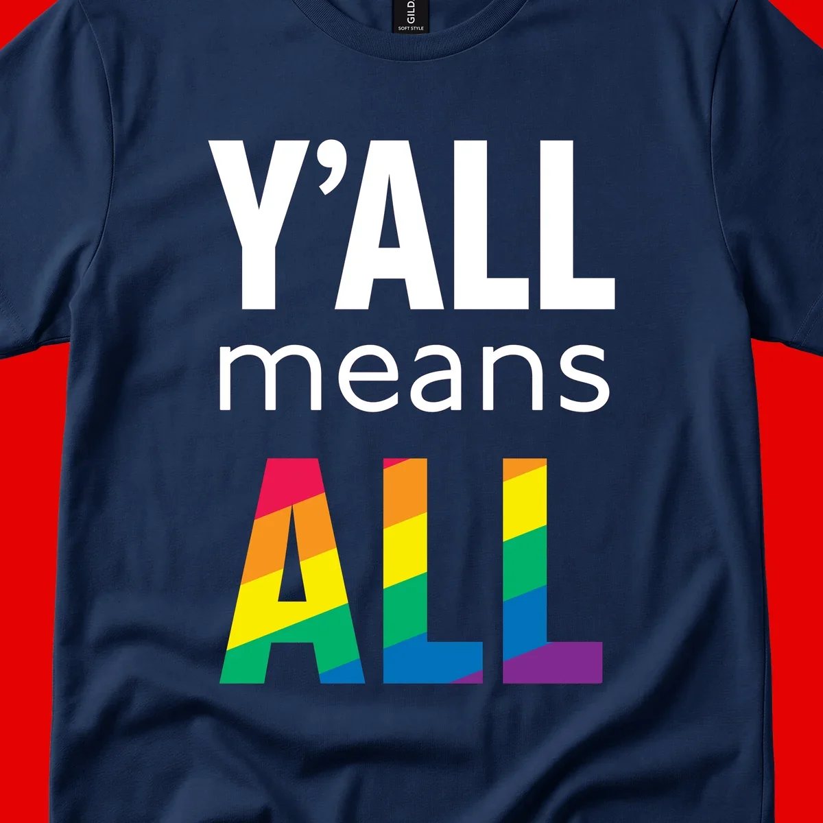 Y'all Means All Pride design with rainbow gradient striped letters spelling ALL in pride flag colors