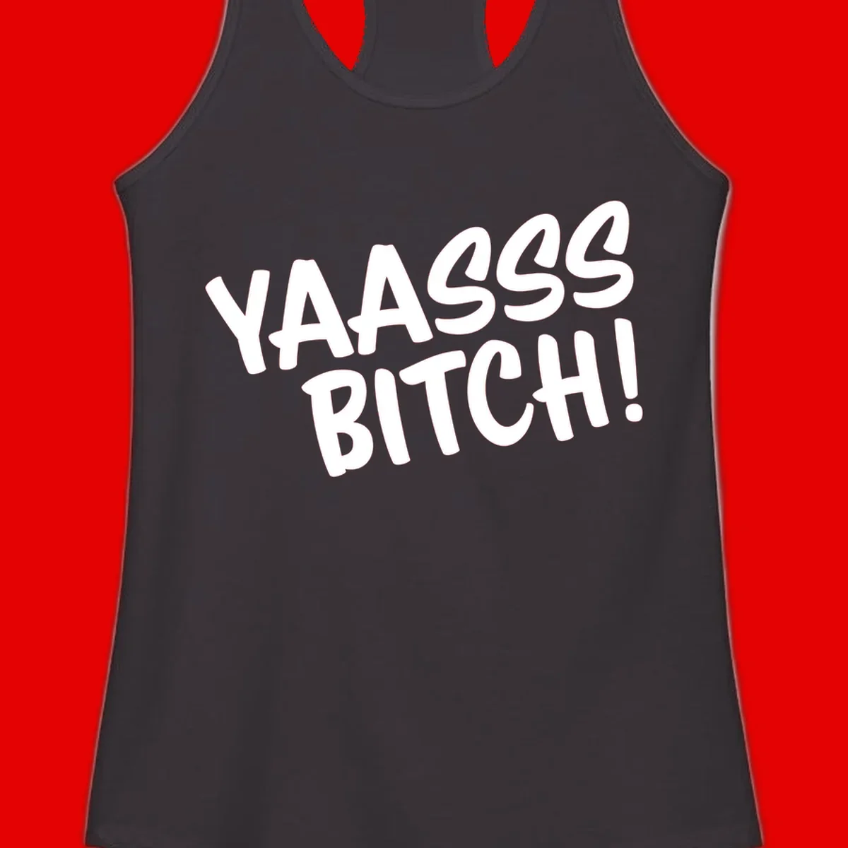 White bold text reading 'YA455 BITCH!' with exclamation mark on gray background, ya455 bitch attitude design