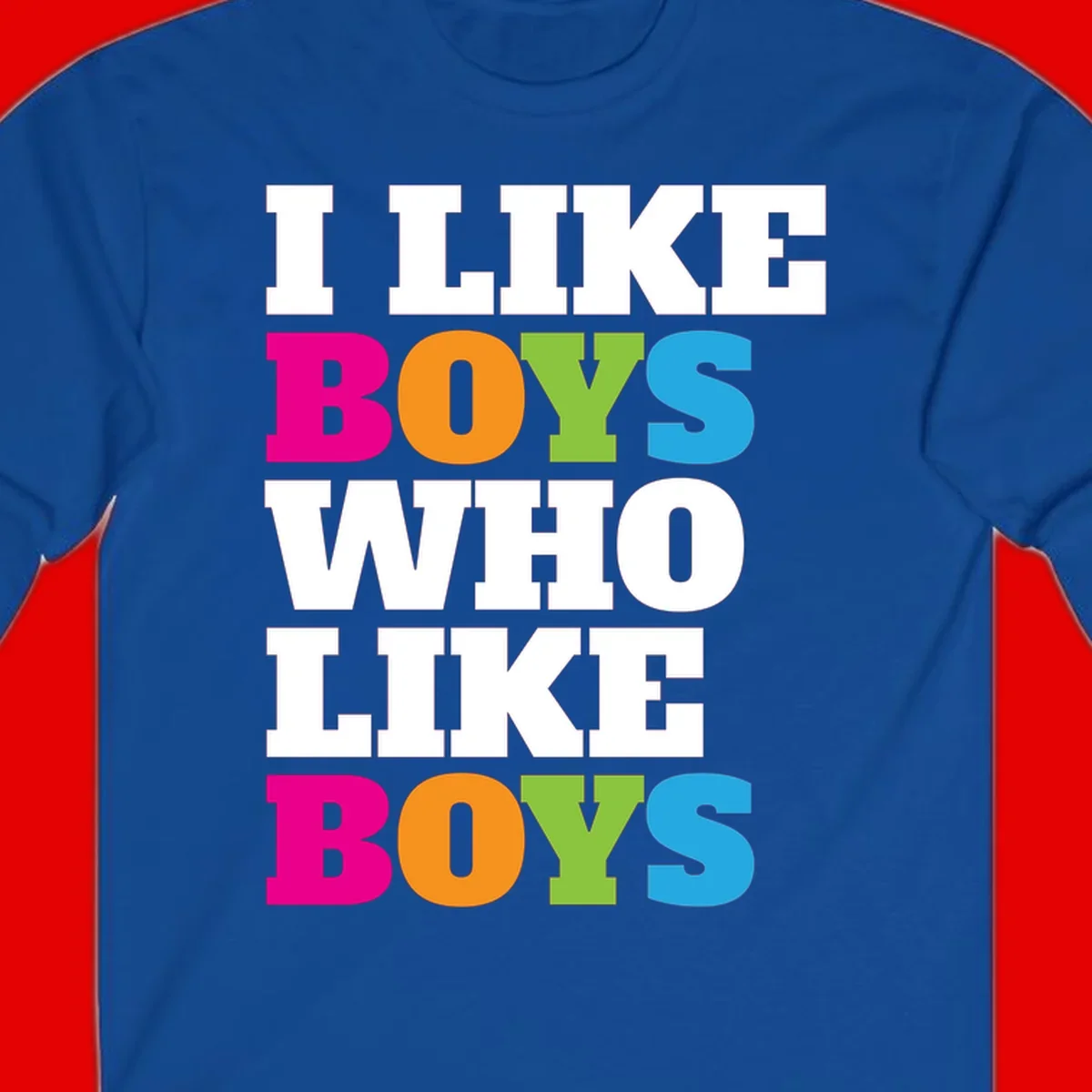 Colorful text design reading 'I Like Boys Who Like Boys' in magenta, orange, lime green, and cyan letters on gray background