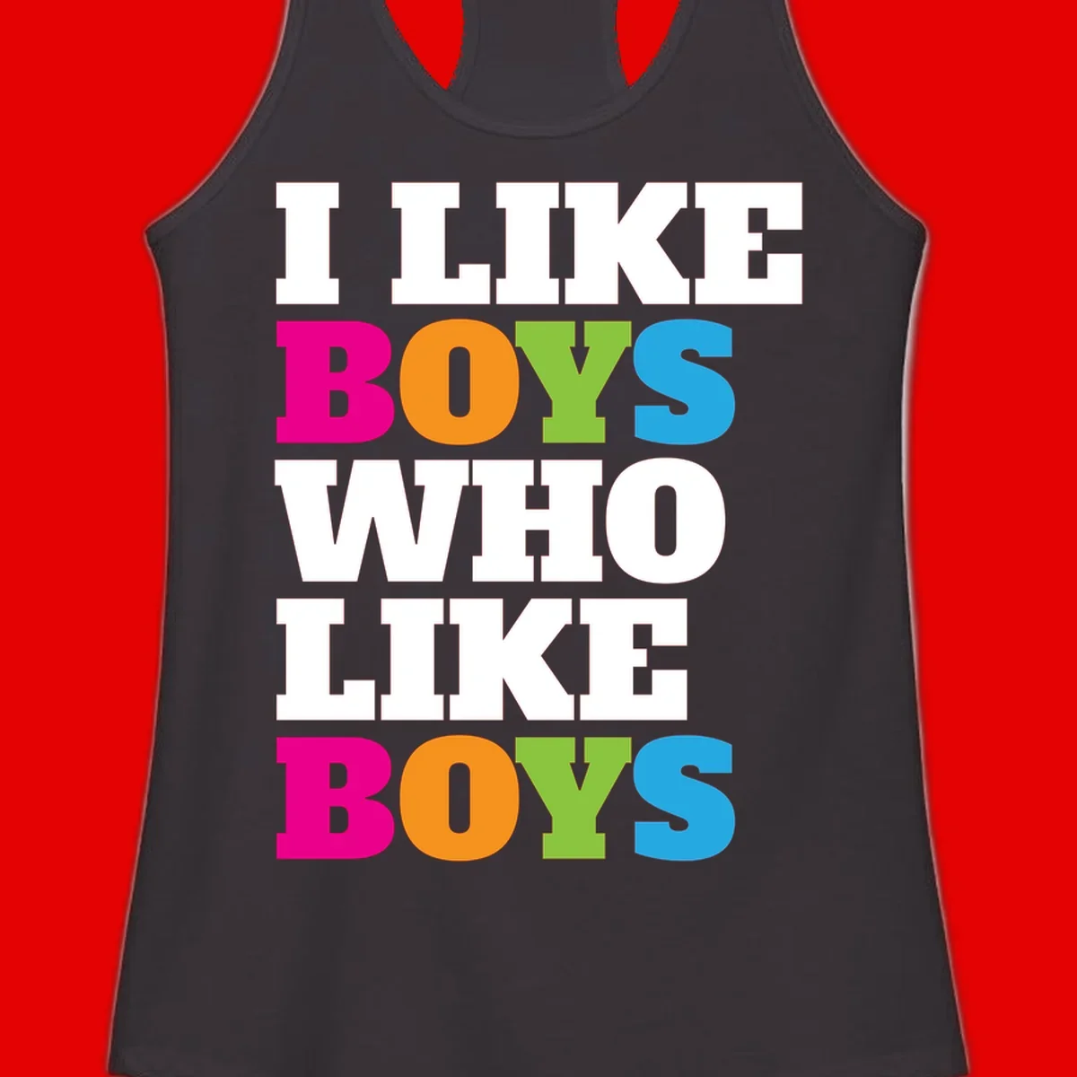 Colorful text design reading 'I Like Boys Who Like Boys' in magenta, orange, lime green, and cyan letters on gray background
