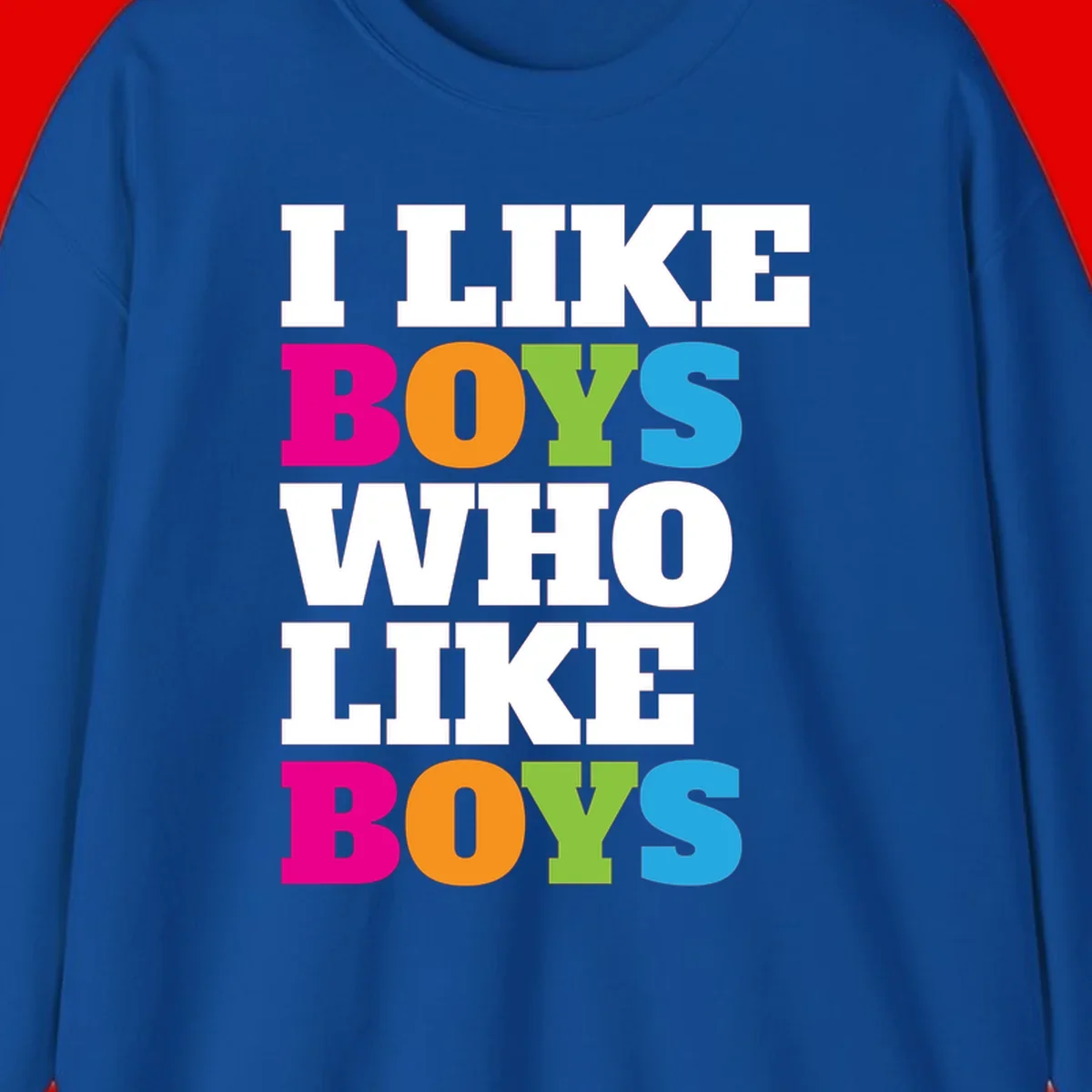 Colorful text design reading 'I Like Boys Who Like Boys' in magenta, orange, lime green, and cyan letters on gray background