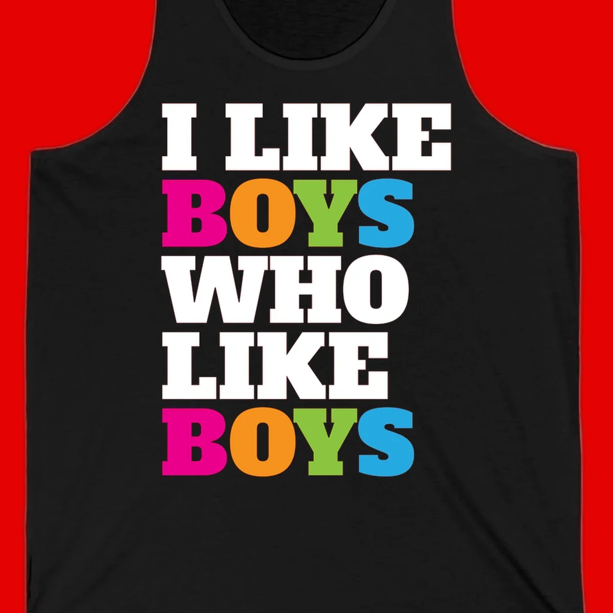 Colorful text design reading 'I Like Boys Who Like Boys' in magenta, orange, lime green, and cyan letters on gray background