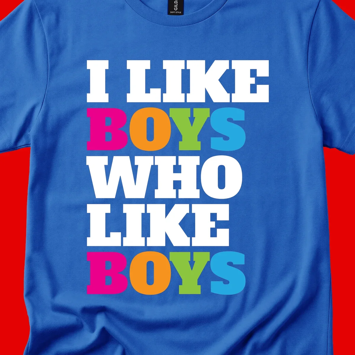 Colorful text design reading 'I Like Boys Who Like Boys' in magenta, orange, lime green, and cyan letters on gray background