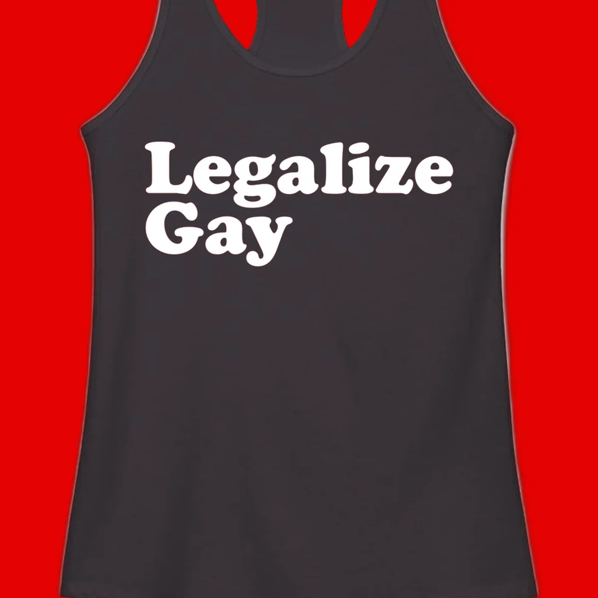 Bold white serif text reading 'Legalize Gay' on gray background - legalize-gay-pride statement design