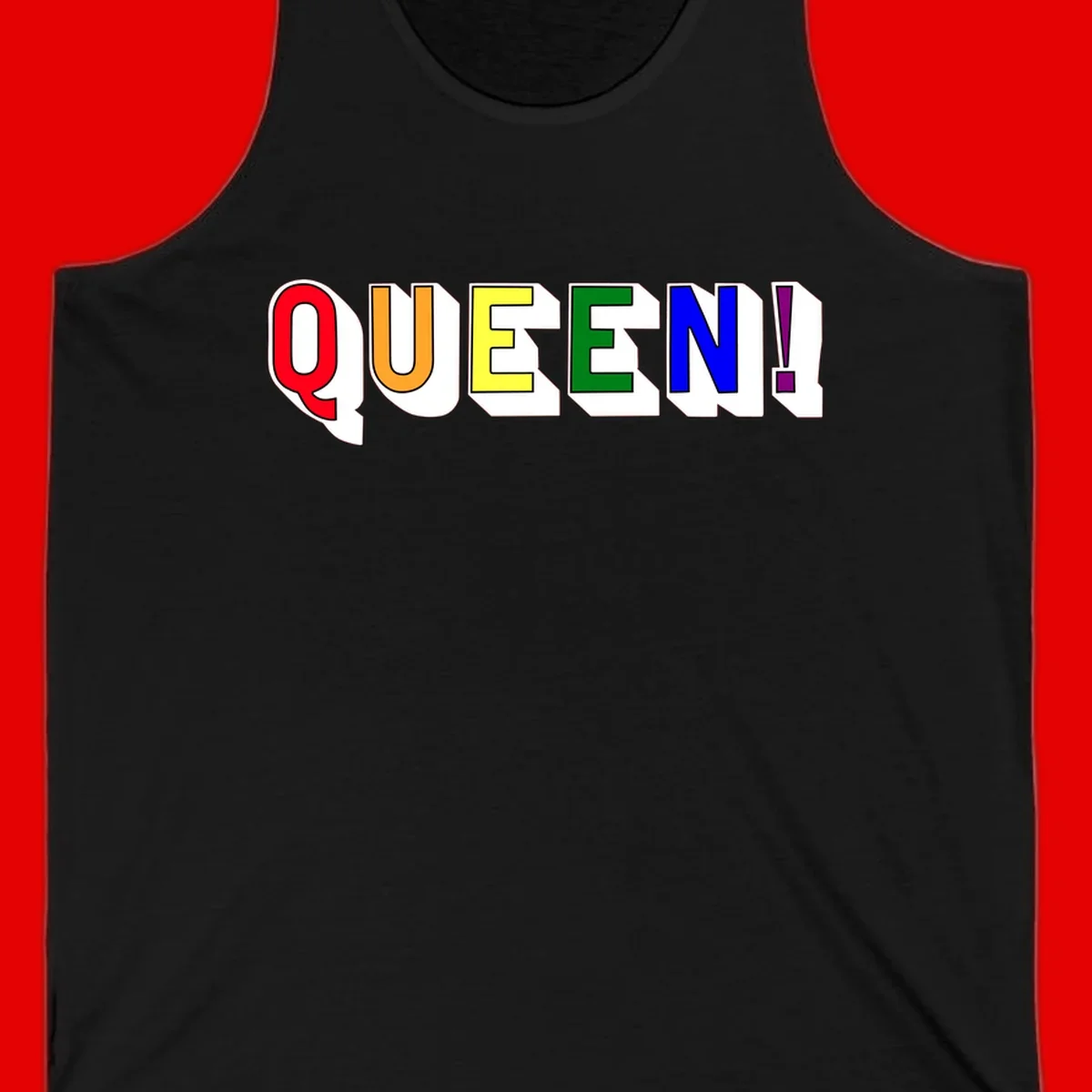 Rainbow-queen-pride design: colorful letters spelling QUEEN! in red, orange, yellow, green, blue, and purple with 3D shadow effect
