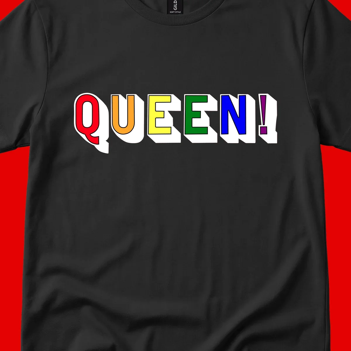Rainbow-queen-pride design: colorful letters spelling QUEEN! in red, orange, yellow, green, blue, and purple with 3D shadow effect