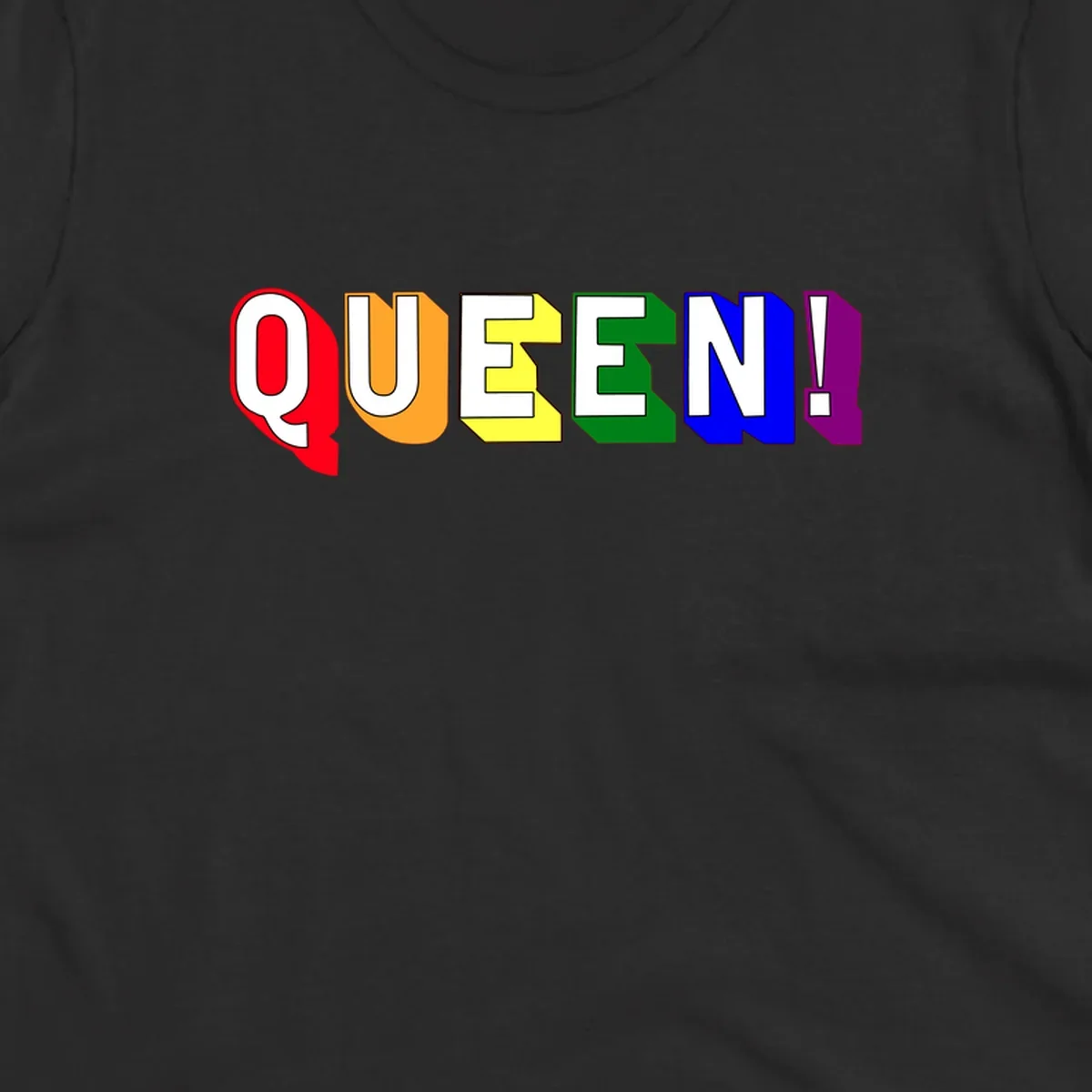 Colorful rainbow typography spelling QUEEN! with each letter in red, orange, yellow, green, blue, and purple on gray background