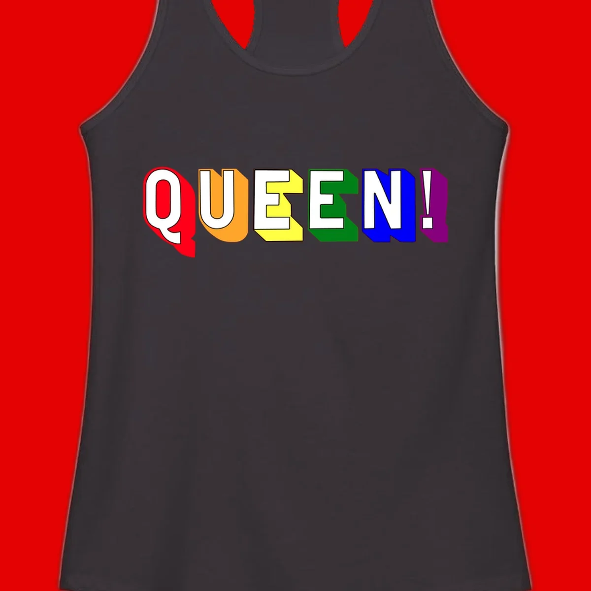 Colorful rainbow typography spelling QUEEN! with each letter in red, orange, yellow, green, blue, and purple on gray background
