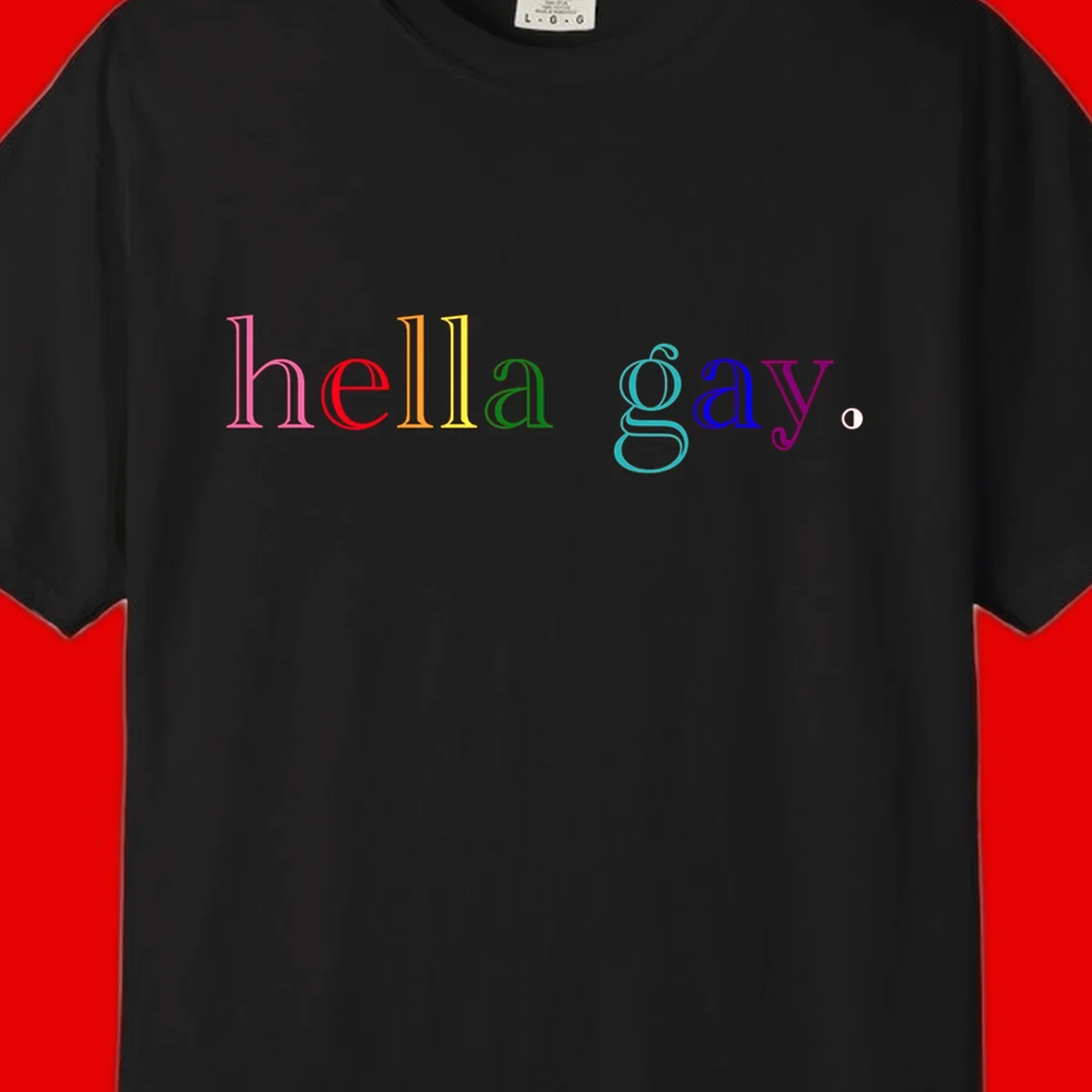Rainbow colored 'hello gay' text design with each letter in different Pride colors including pink, red, orange, yellow, green, cyan, and blue