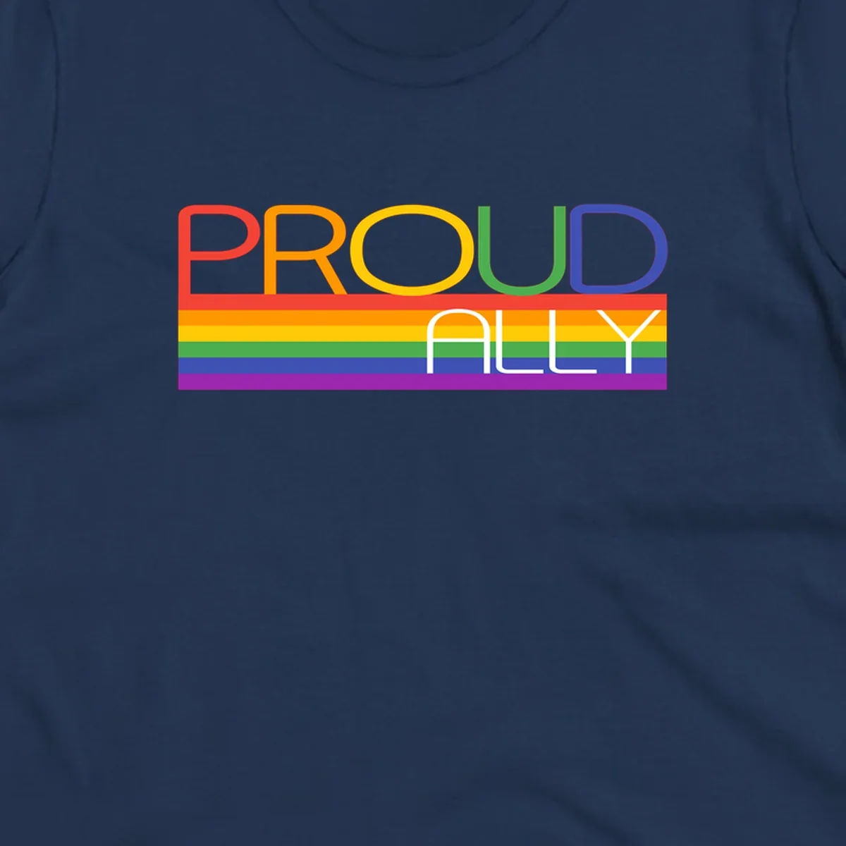 Proud Ally rainbow pride design with multicolored letters and horizontal pride flag stripes in red, orange, yellow, green, blue, and purple