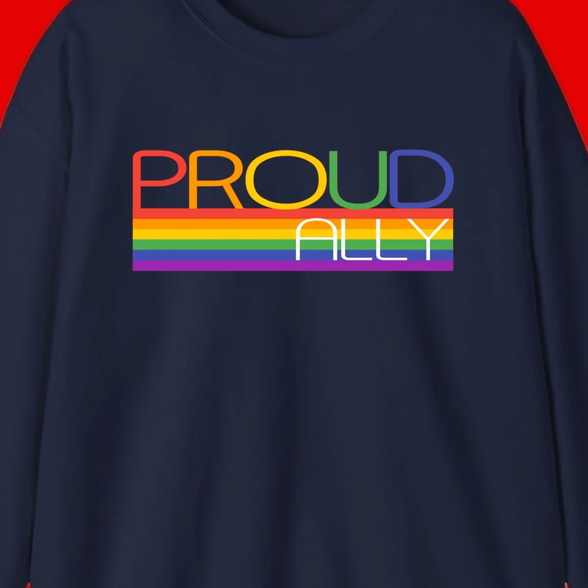 Proud Ally rainbow pride design with multicolored letters and horizontal pride flag stripes in red, orange, yellow, green, blue, and purple