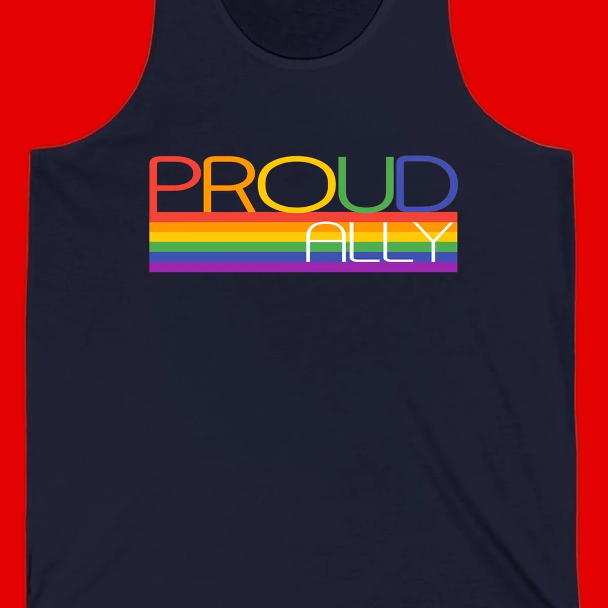 Proud Ally rainbow pride design with multicolored letters and horizontal pride flag stripes in red, orange, yellow, green, blue, and purple