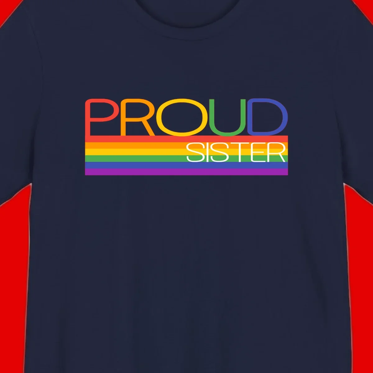 Proud Sister design with rainbow-colored letters and horizontal pride stripes on gray background