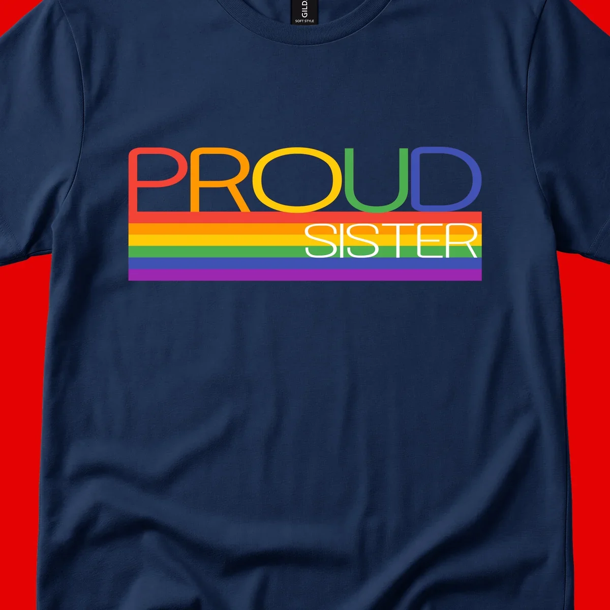 Proud Sister design with rainbow-colored letters and horizontal pride stripes on gray background