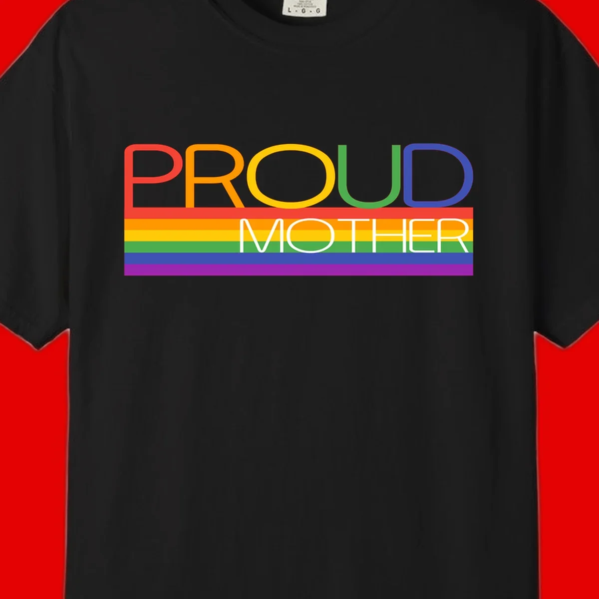 Colorful 'Proud Mother' text in red, orange, yellow, green, blue, and purple letters over horizontal rainbow pride flag stripes on gray background