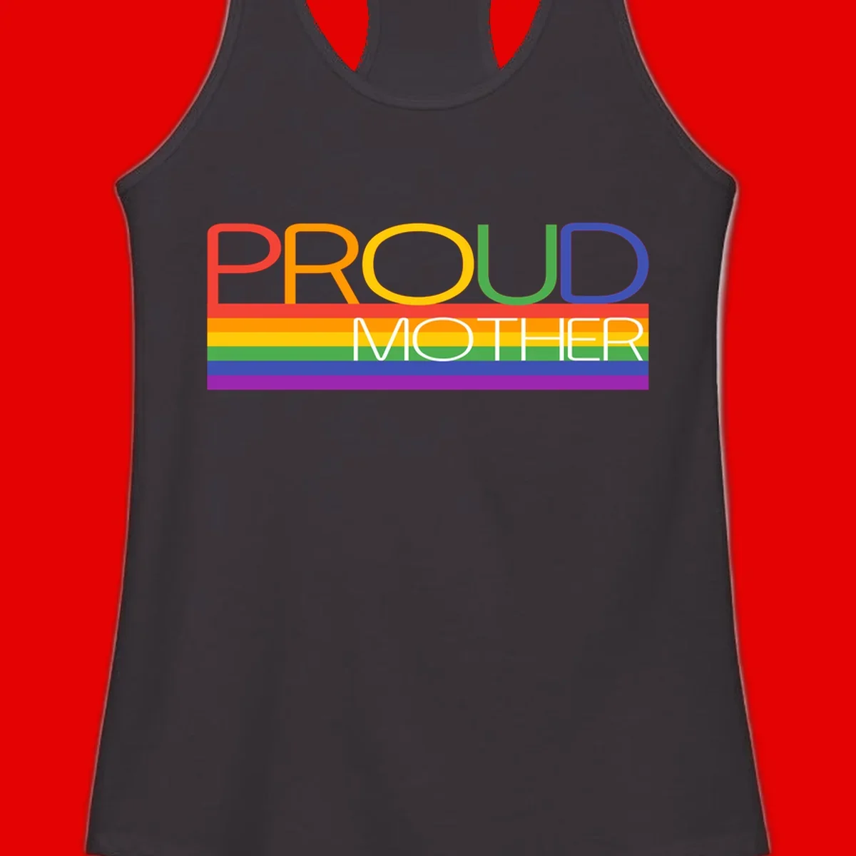 Colorful 'Proud Mother' text in red, orange, yellow, green, blue, and purple letters over horizontal rainbow pride flag stripes on gray background