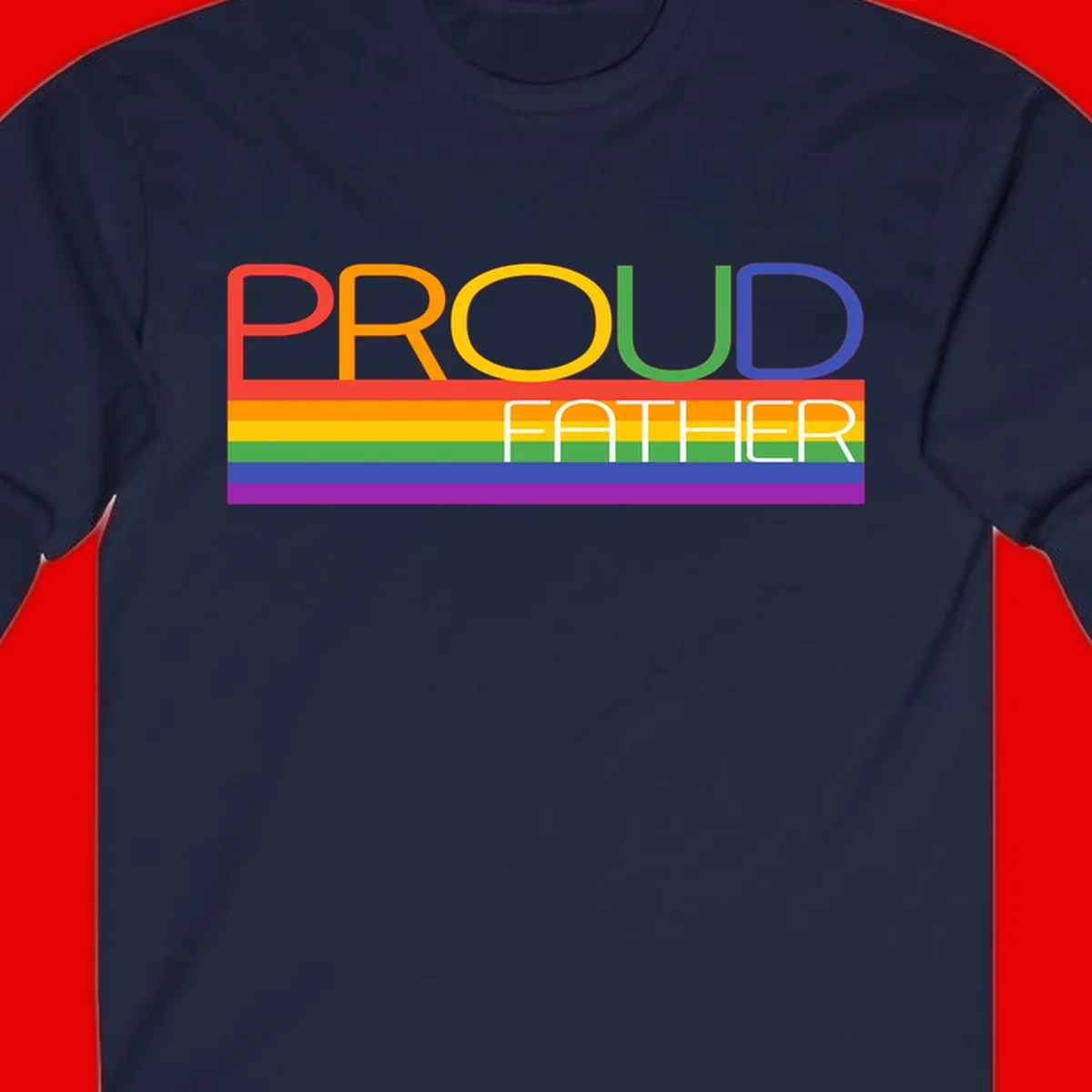 Proud father pride design with rainbow-colored letters and horizontal pride flag stripes