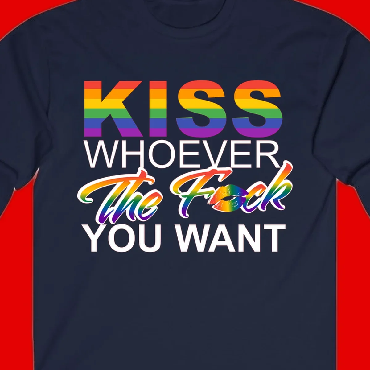 Rainbow pride flag design with kiss-whoever-you-want message, colorful lips graphic, and bold text celebrating LGBTQ love and acceptance