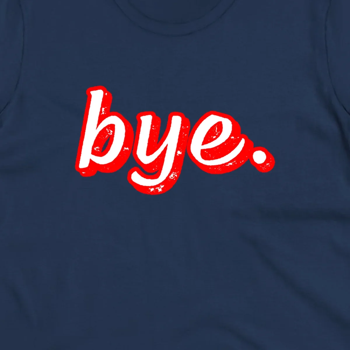 Bold red graffiti-style 'bye.' text with distressed texture and white lettering on gray background