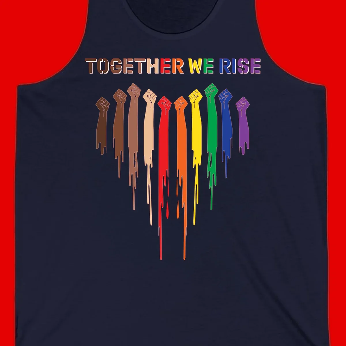 Ten raised fists in rainbow colors from brown to purple with dripping paint effect and 'Together We Rise' text above, symbolizing unity and diversity