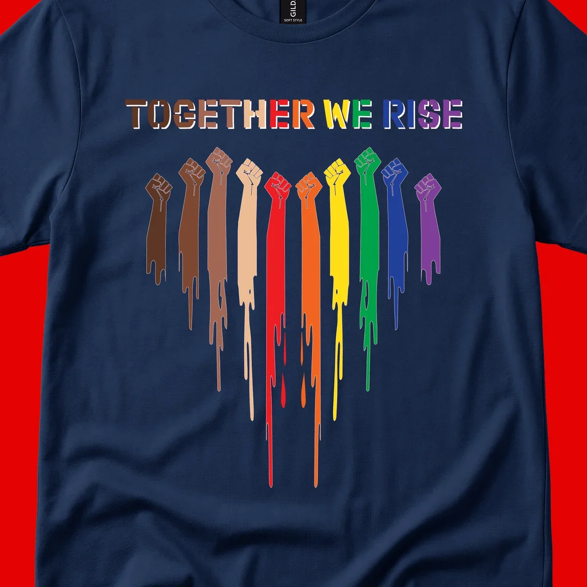 Ten raised fists in rainbow colors from brown to purple with dripping paint effect and 'Together We Rise' text above, symbolizing unity and diversity