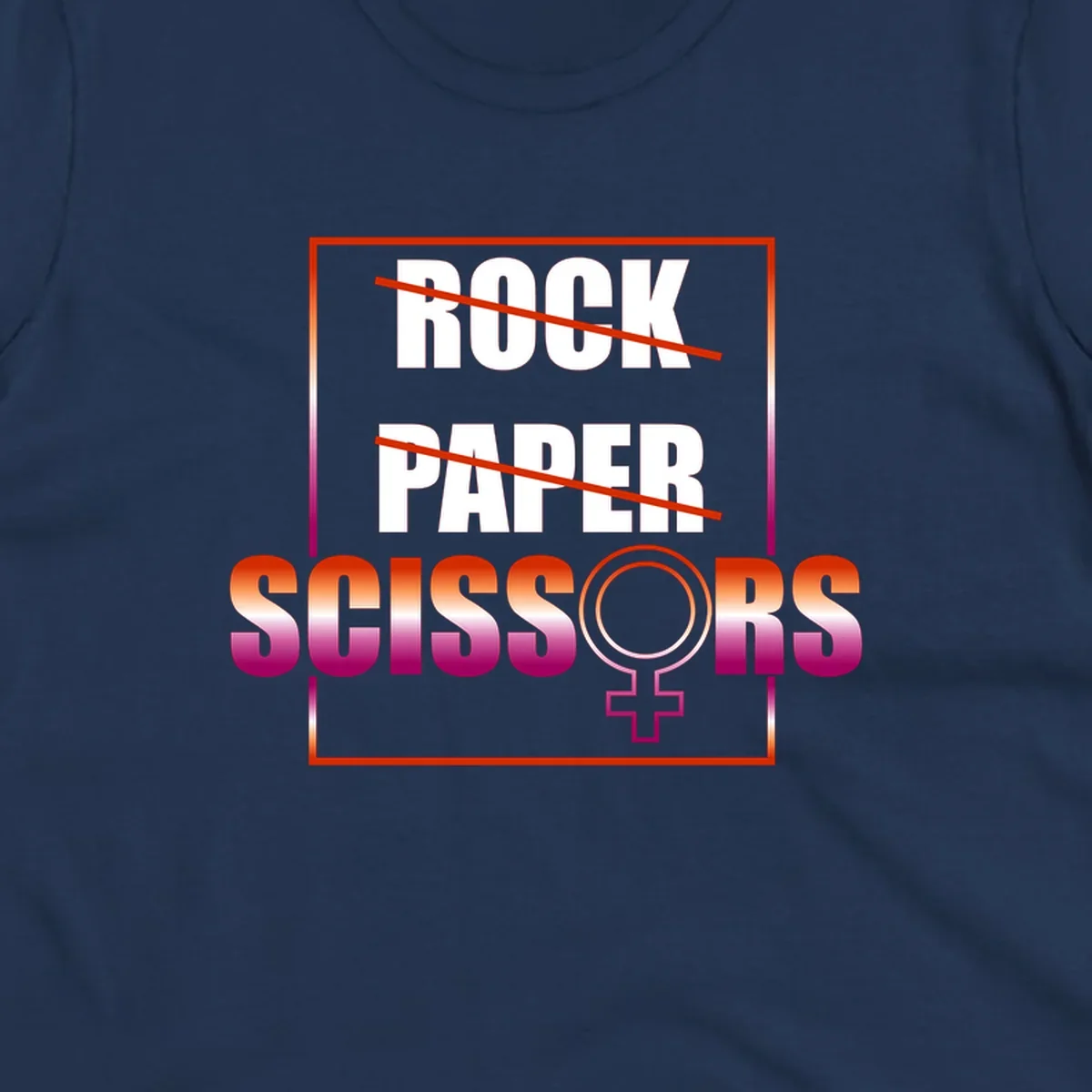 Rock paper scissors pride design with strikethrough lines, female symbol, and gradient text in orange to magenta colors