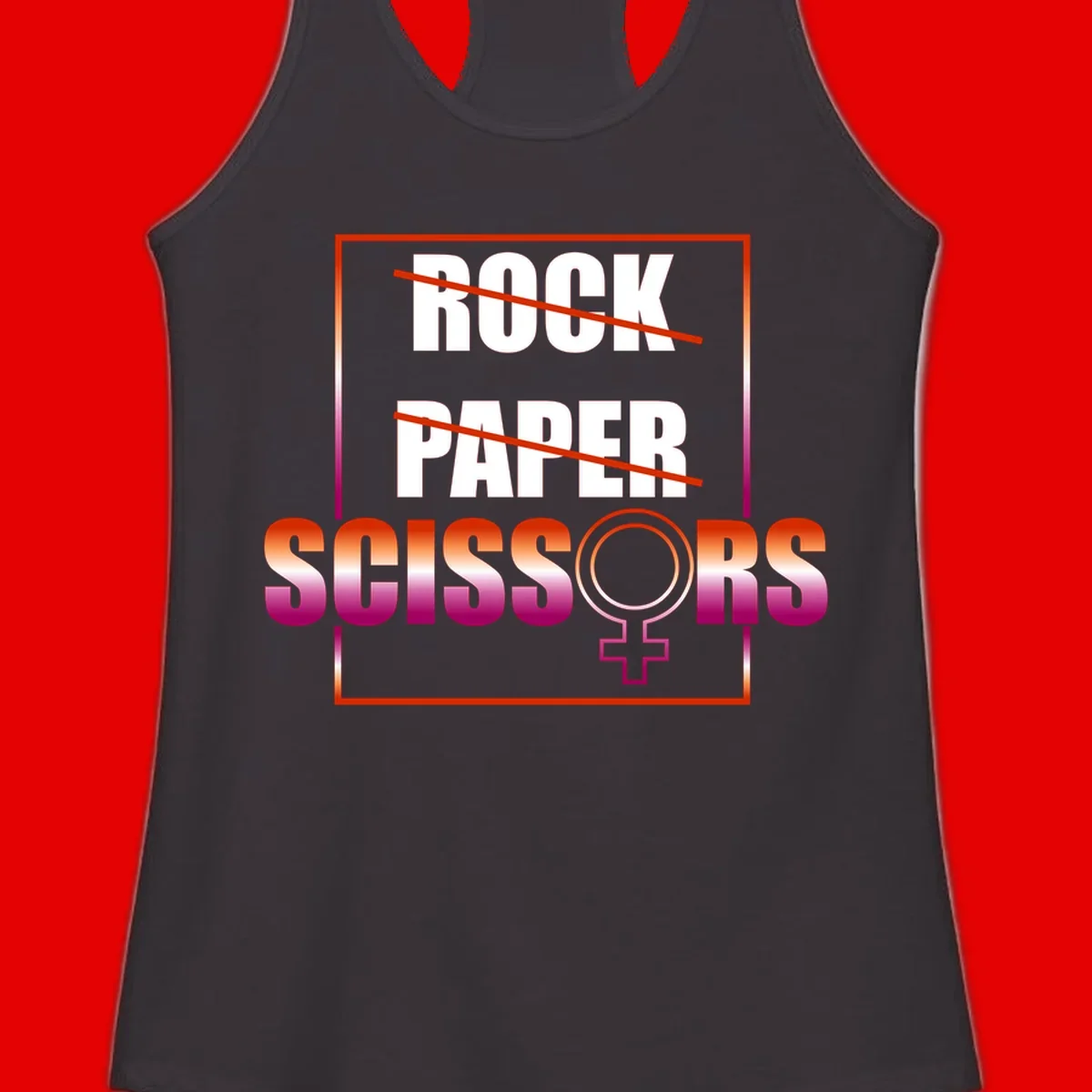 Rock paper scissors pride design with strikethrough lines, female symbol, and gradient text in orange to magenta colors