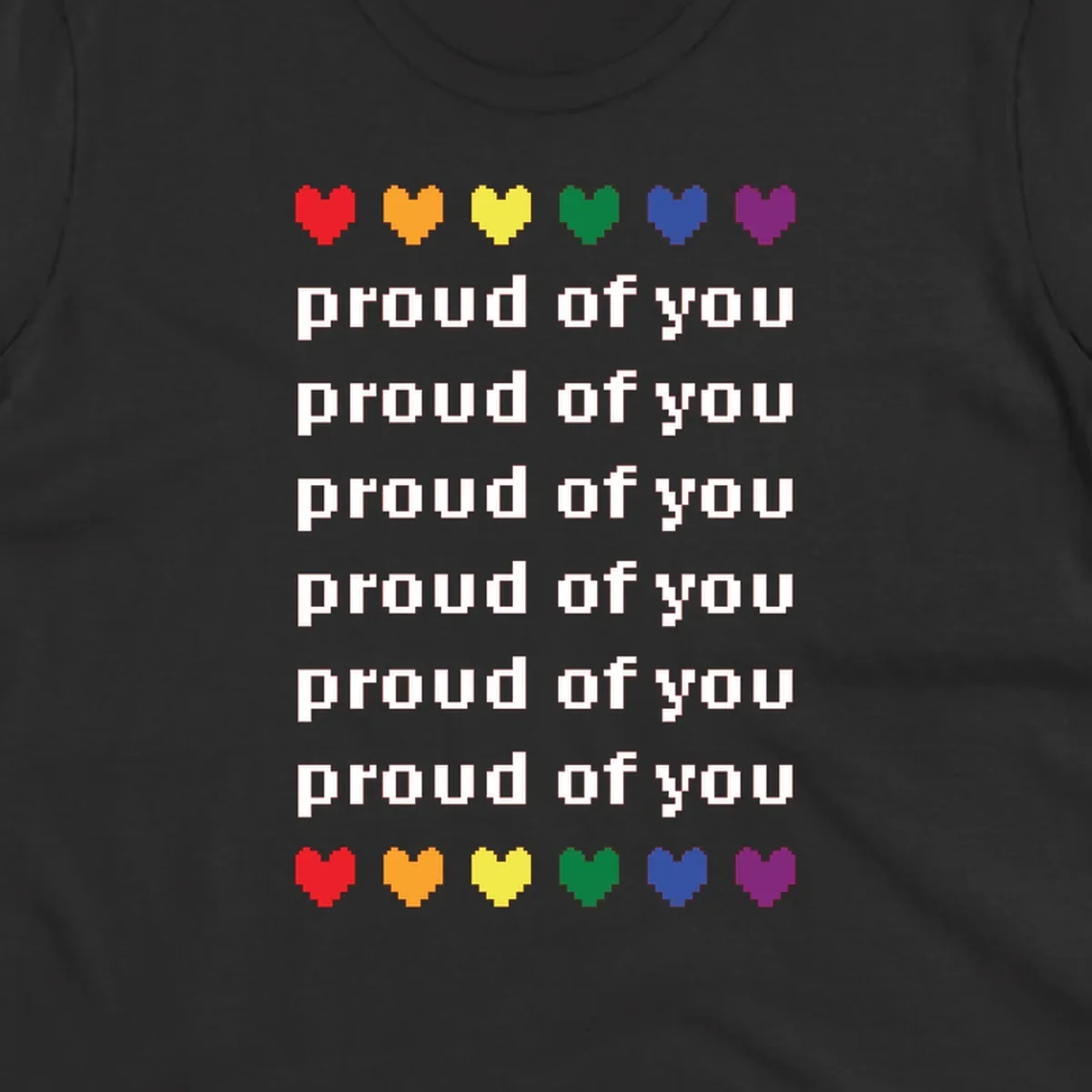 Pixelated rainbow hearts in pride flag colors with repeated 'proud of you' text on gray background