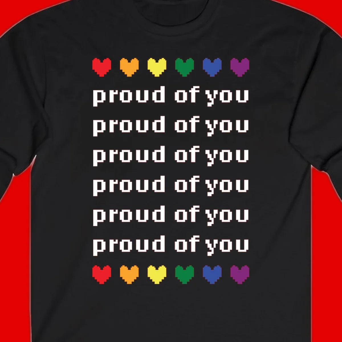 Pixelated rainbow hearts in pride flag colors with repeated 'proud of you' text on gray background
