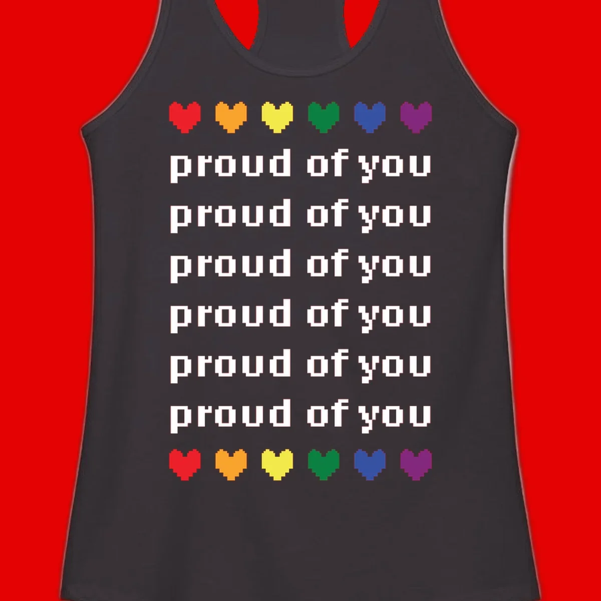 Pixelated rainbow hearts in pride flag colors with repeated 'proud of you' text on gray background